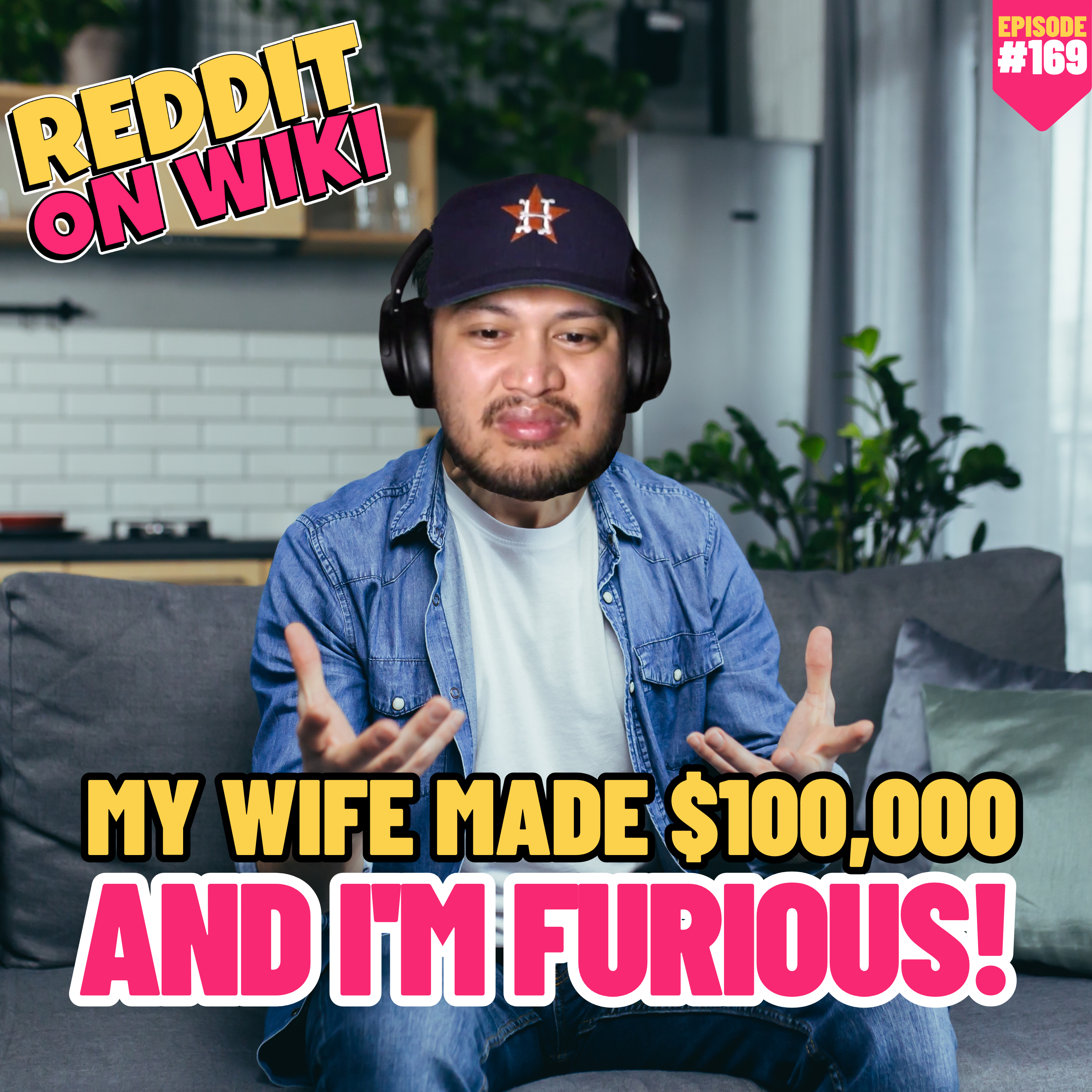 #169: My WIFE Made $100,000 And I'm FURIOUS! | Reddit Readings