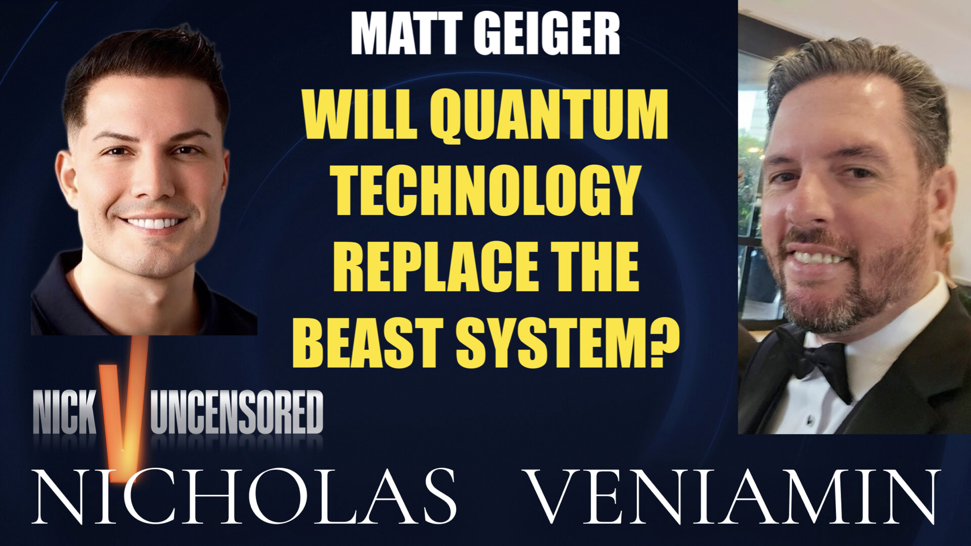 Matt Geiger Discusses Quantum Technology Replacing The Beast System with Nicholas Veniamin episode artwork