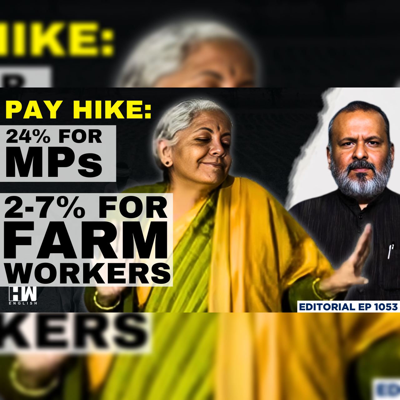 Editorial With Sujit Nair | MPs Get Pay Hike, But What About Farm Workers? |  FM Sitharaman | MGNREGA episode artwork
