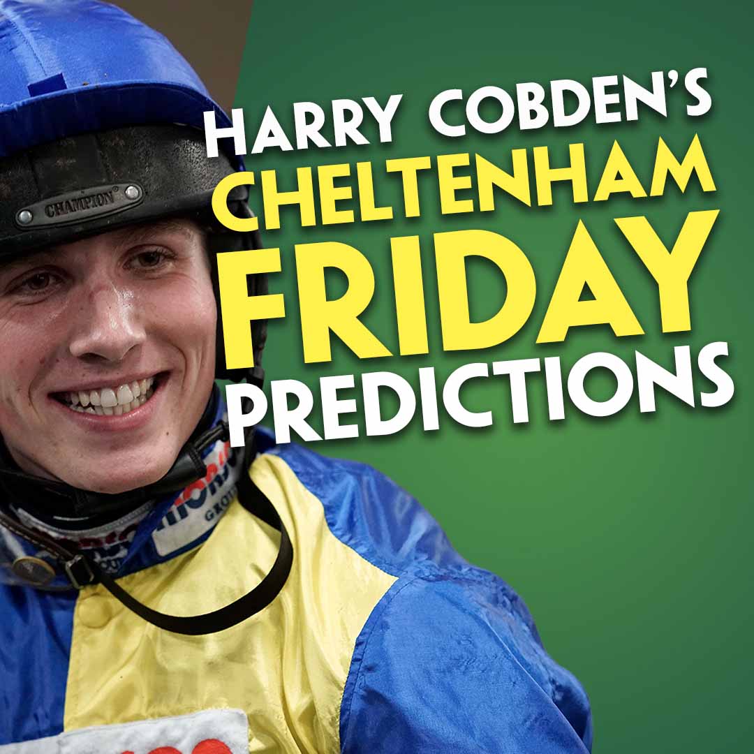 HARRY COBDEN'S CHELTENHAM FRIDAY PREDICTIONS | Four Rides On Day 4 | Spillane's Tower