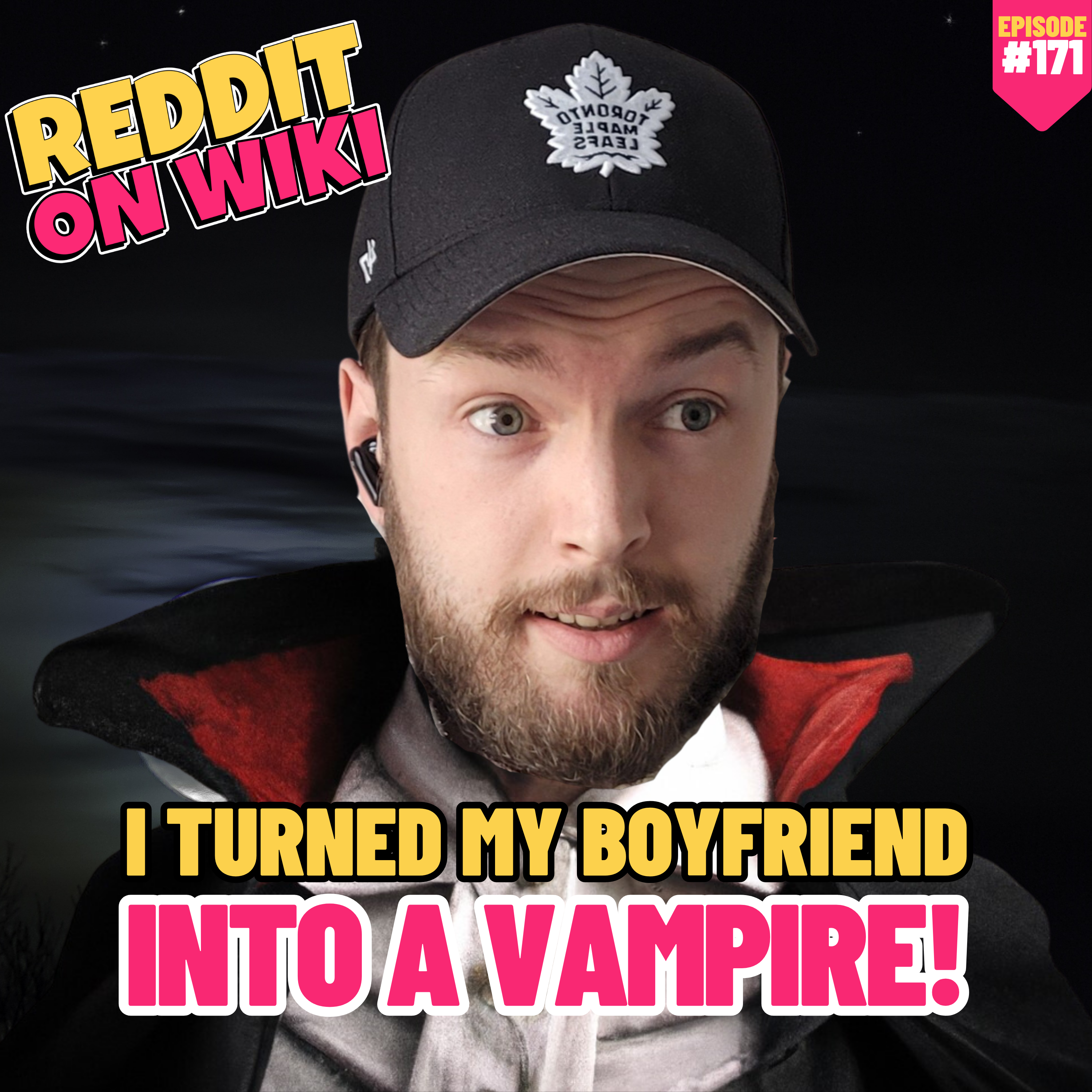 #171: I Turned My BOYFRIEND Into A VAMPIRE! | Reddit Stories