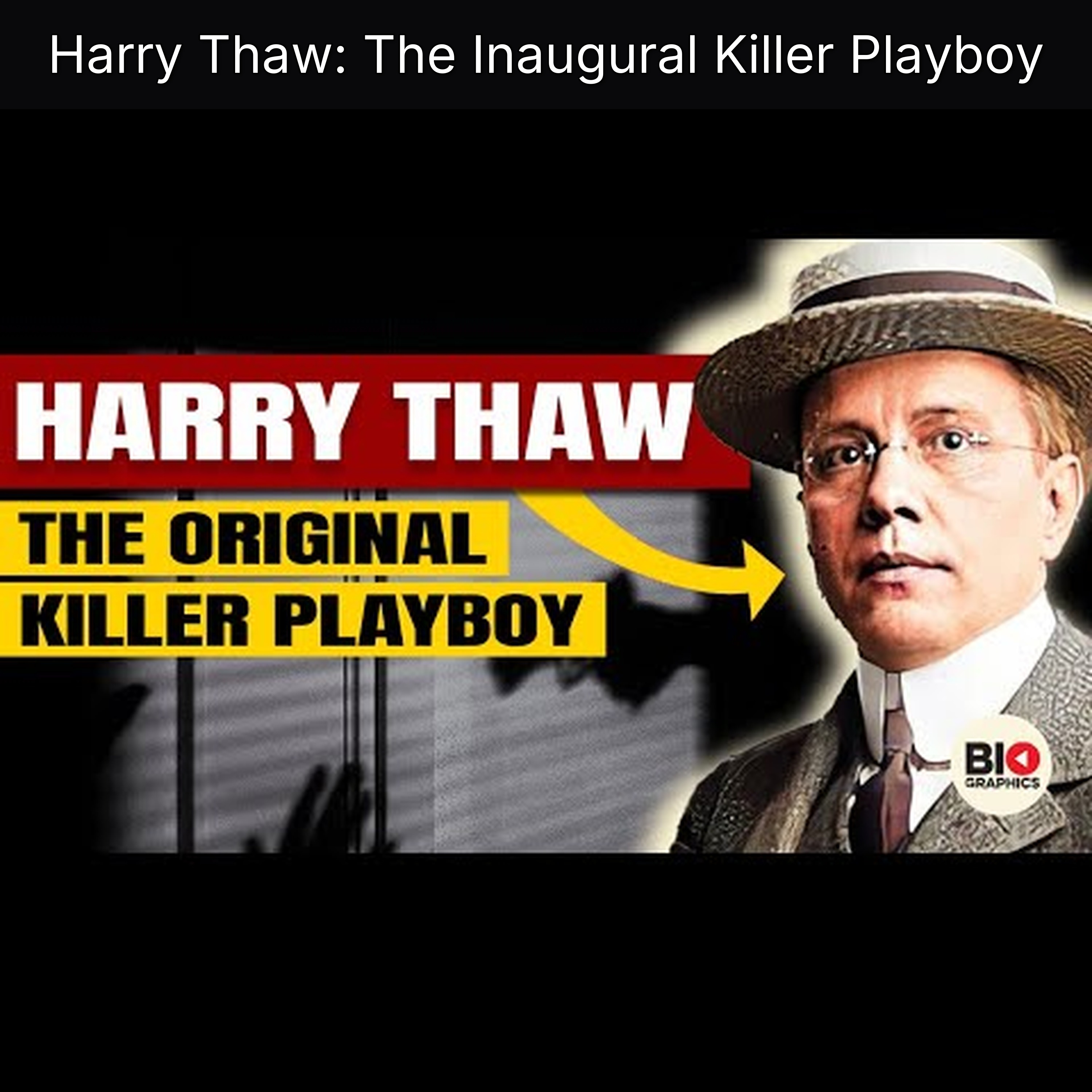 Harry Thaw: The Inaugural Killer Playboy