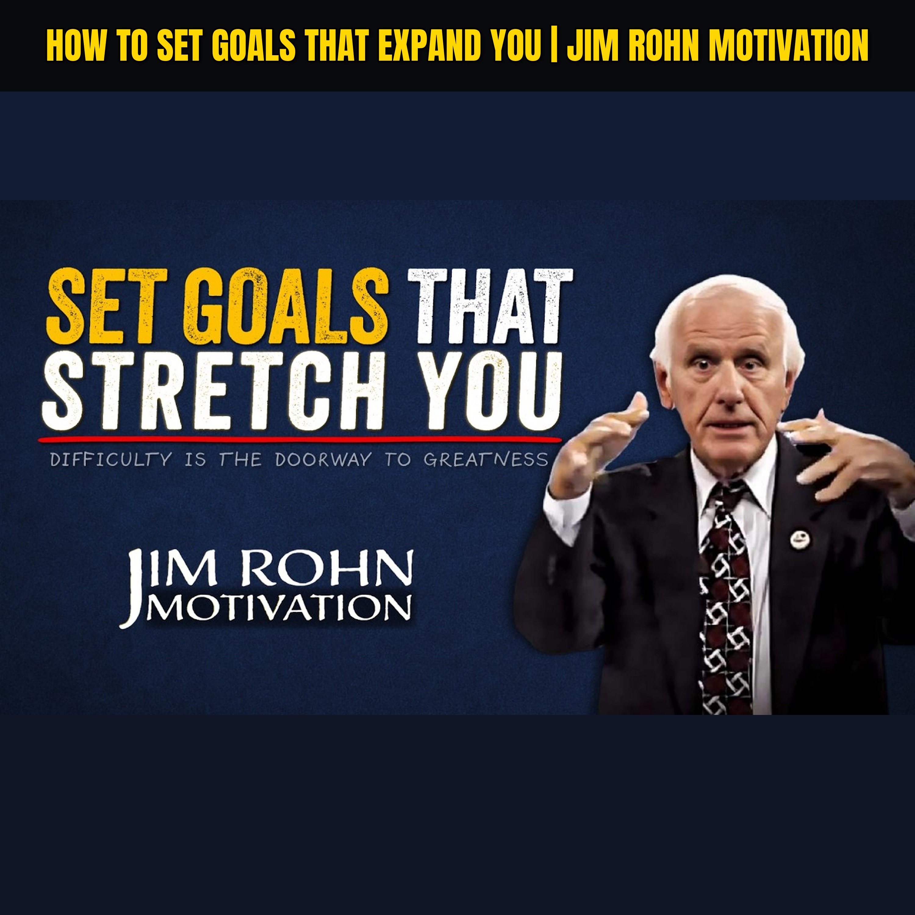 How to Set Goals That Expand You | Jim Rohn Motivation
