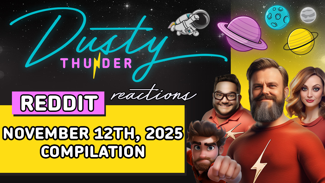 Dusty Thunder REDDIT STORYTIME (Official November 12th, 2025 Compilation)