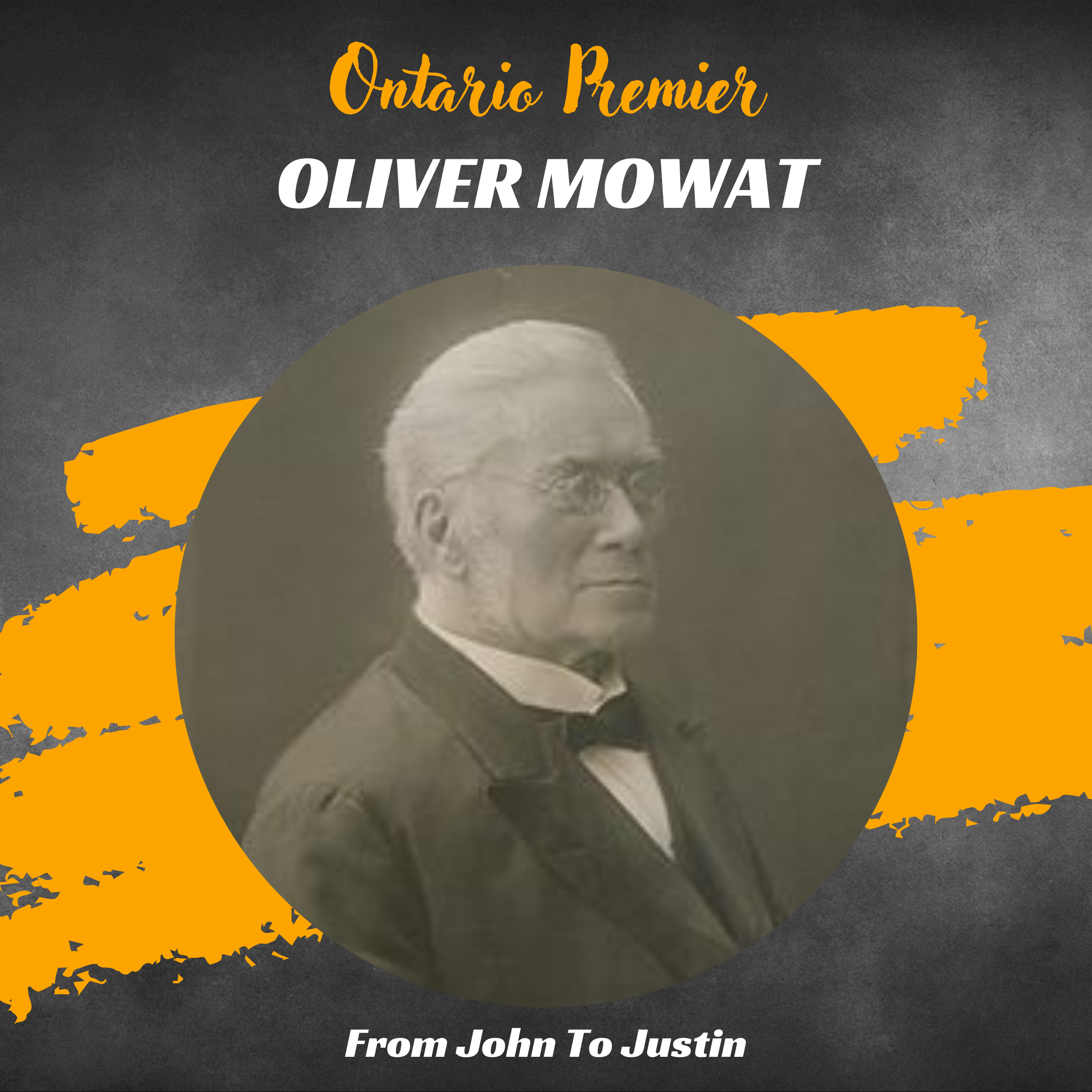 Ontario: Sir Oliver Mowat