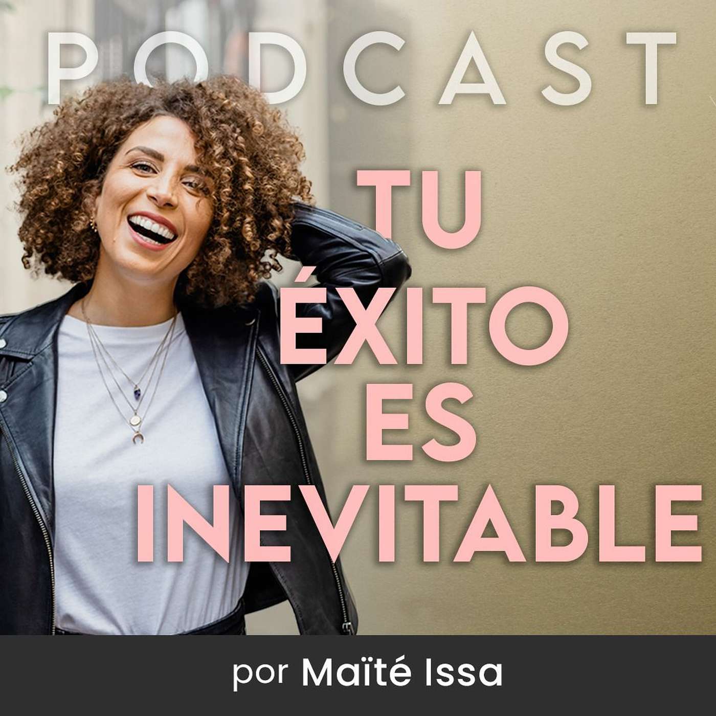 Portada de Tu éxito es inevitable con Maïté Issa
