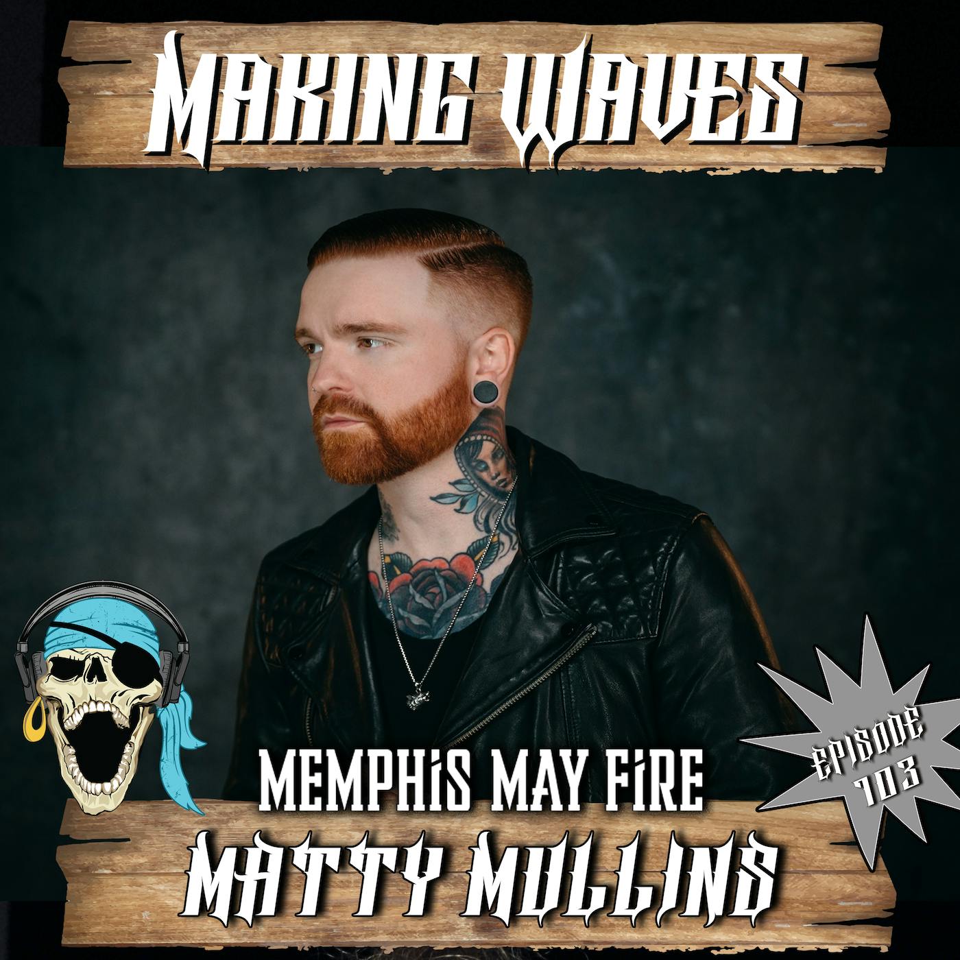 Ep. 104 Matty Mullins (Memphis May Fire)