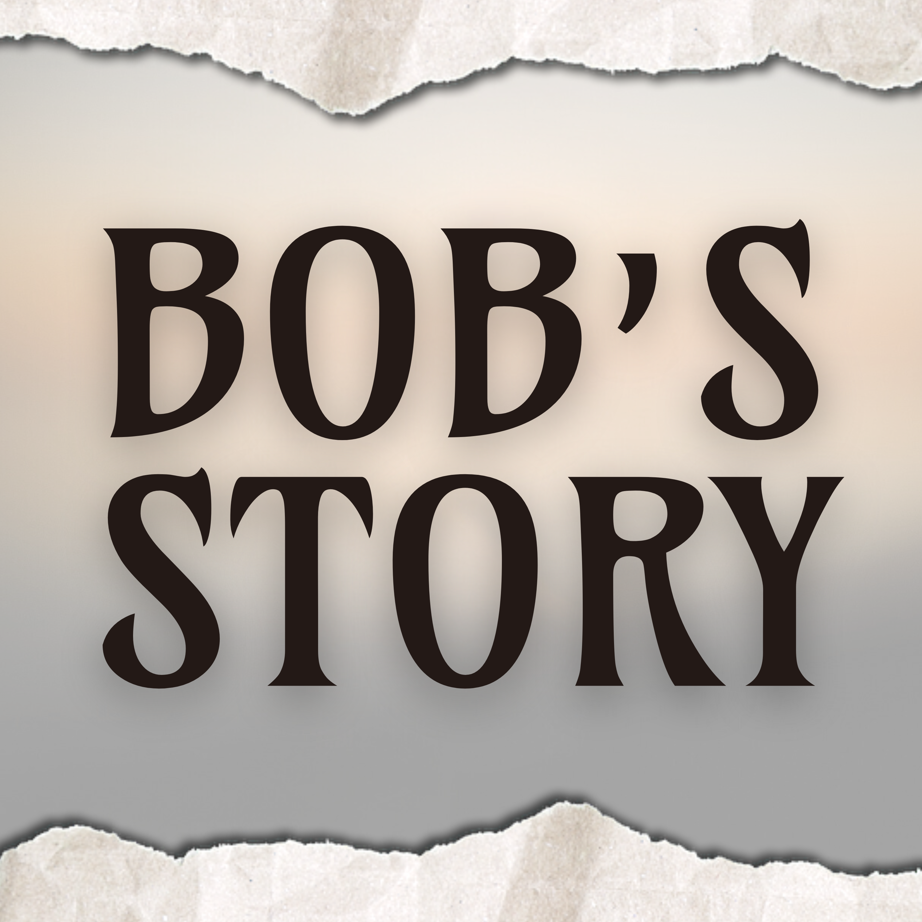 Bob’s Story
