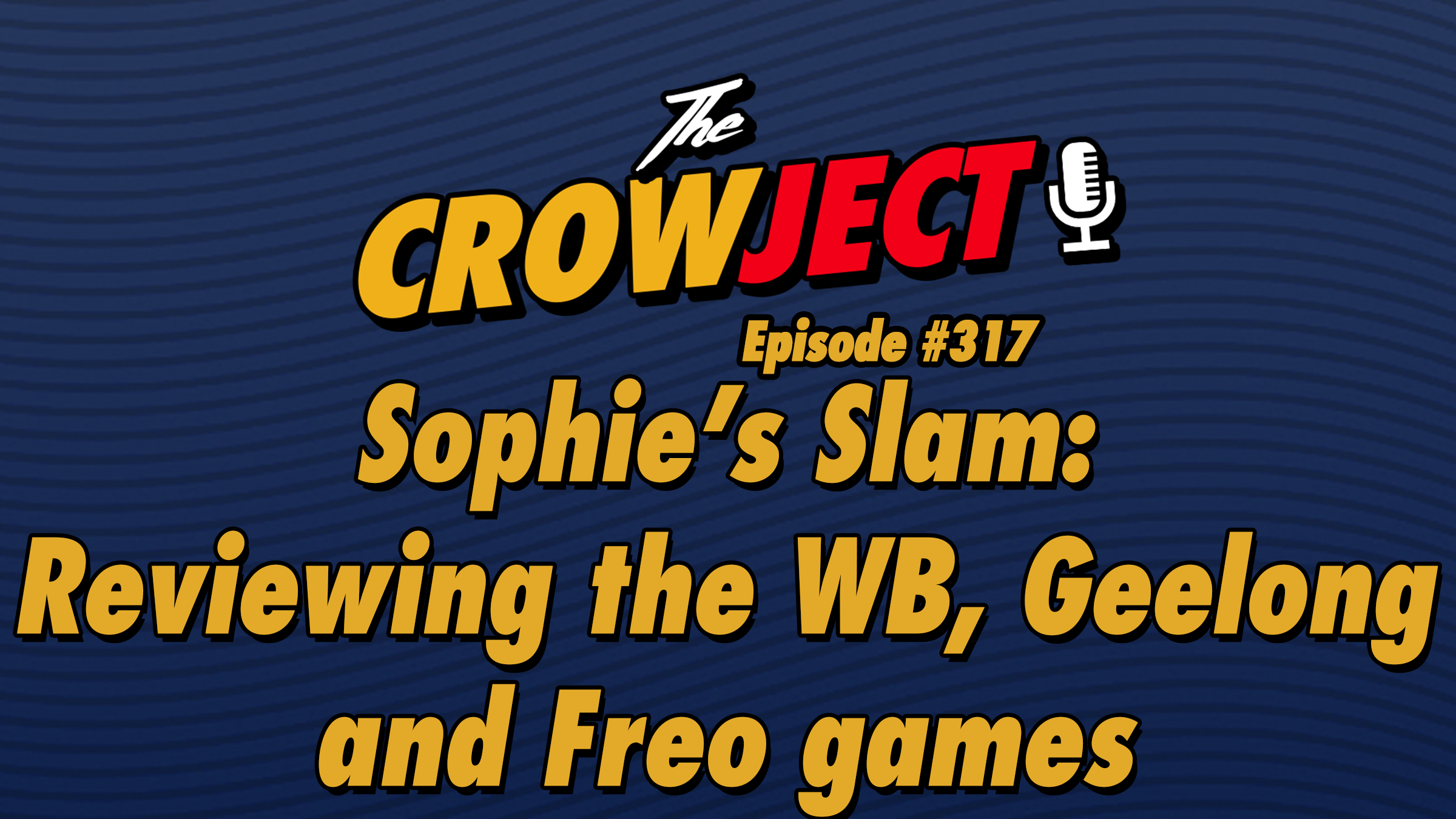 Sophie's Slam: Reviewing the Bulldogs, Geelong and Freo games episode artwork