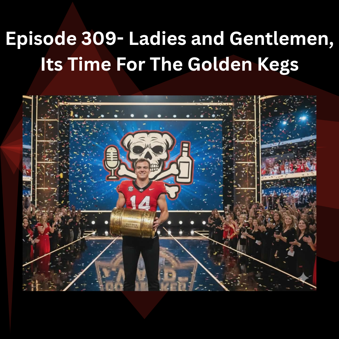 Episode 309- Ladies and Gentlemen, It's Time For The Golden Kegs episode artwork