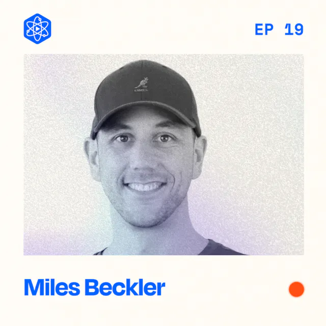 Episode 19: Miles Beckler