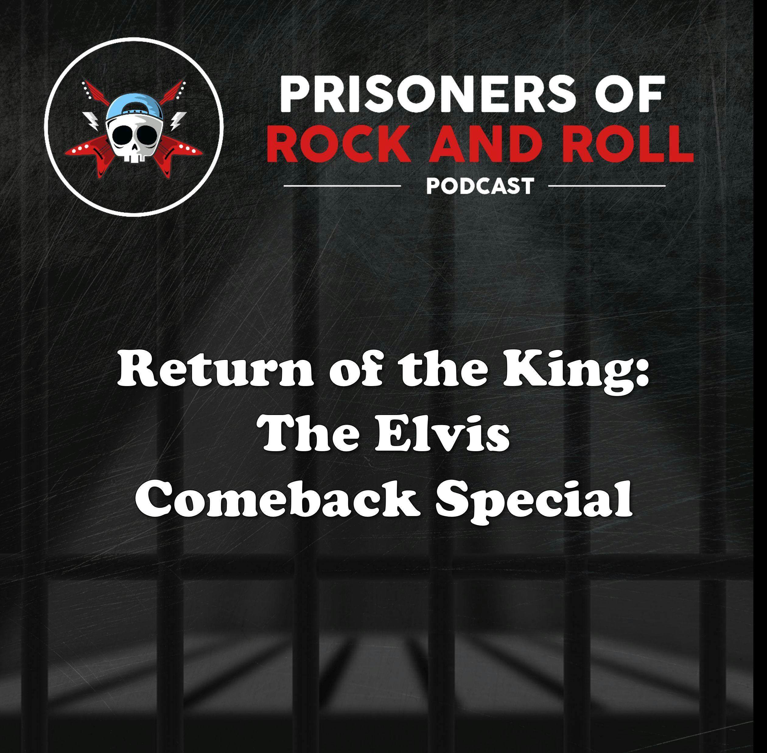 37  Return of the King The Elvis Comeback Special