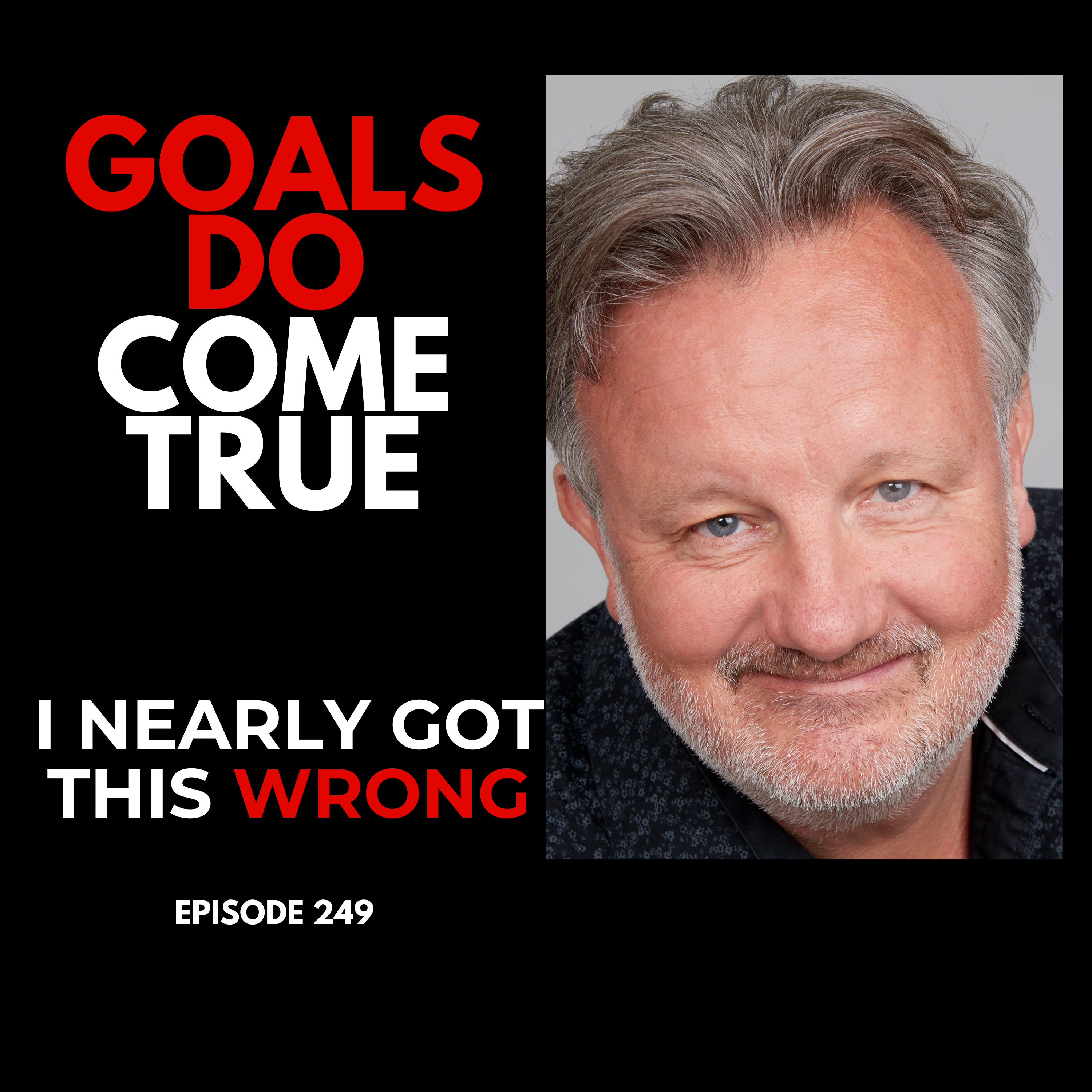 Goals DO Come True with Doug Bennett