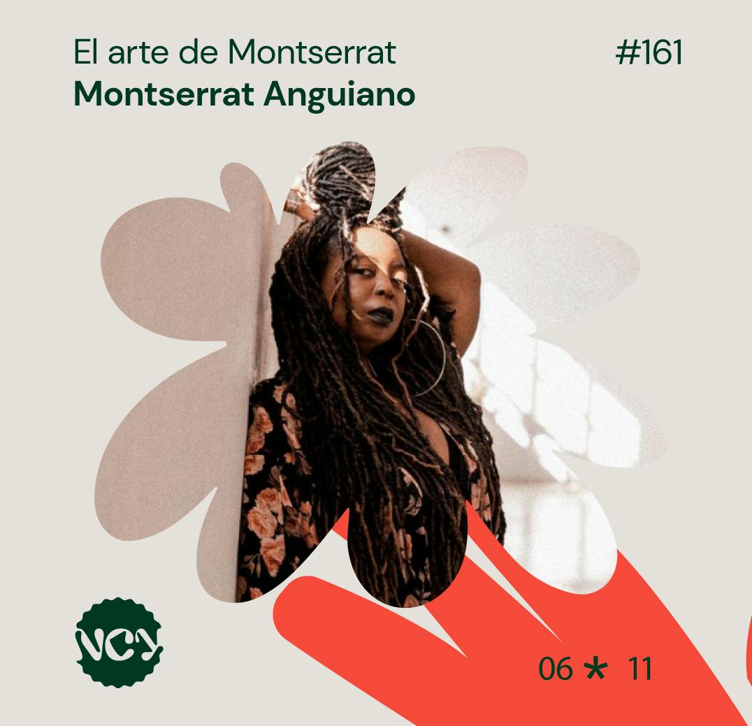 Episodio 161 | El Arte de Montserrat - Invitada: Montserrat Anguiano