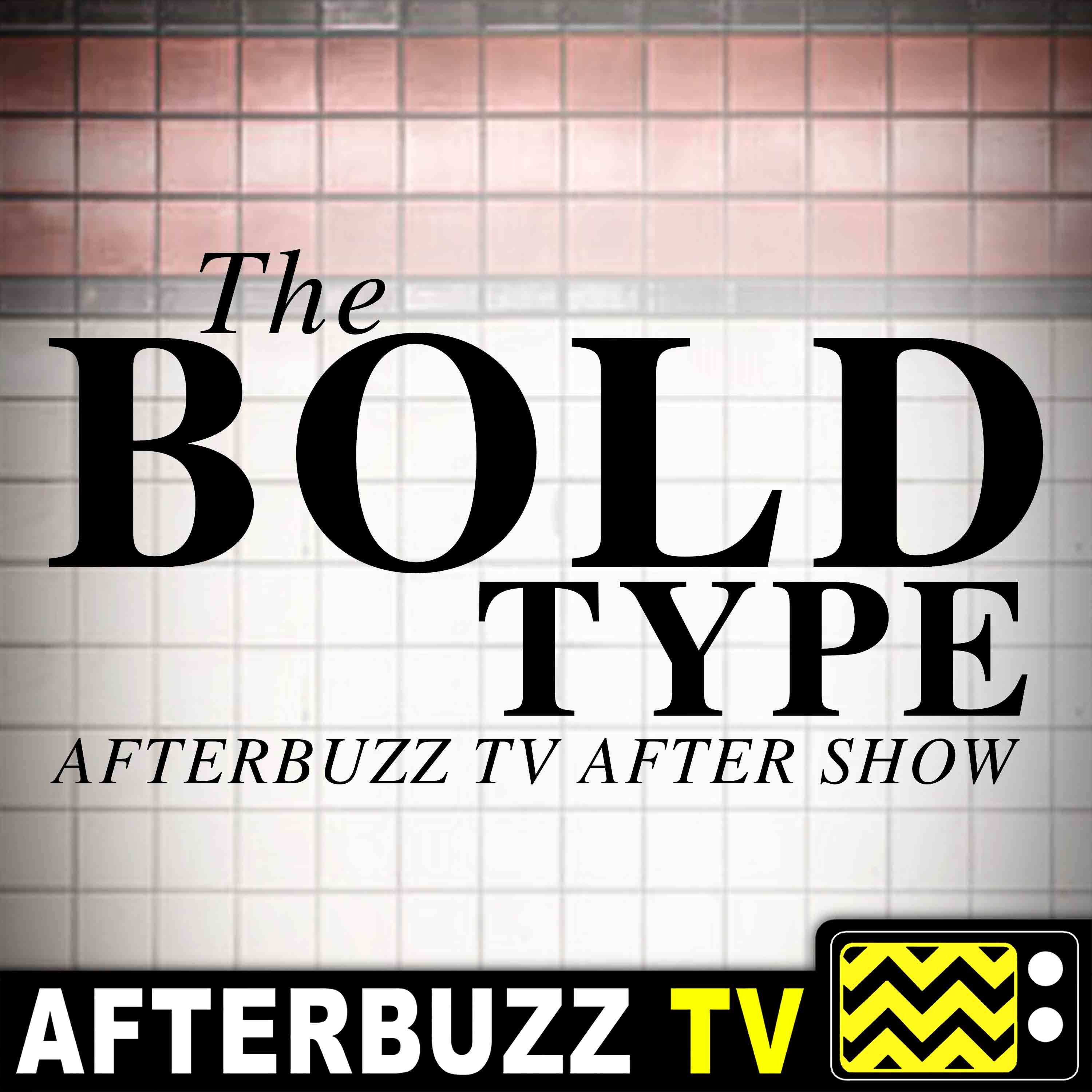 The Bold Type S:2 | We’ll Always Have Paris E:10 | AfterBuzz TV AfterShow