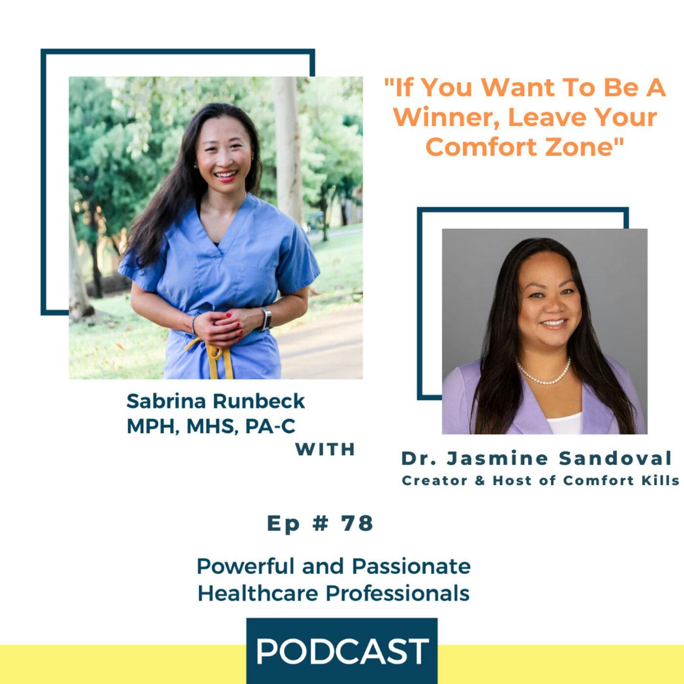 Ep 78 – If You Want To Be A Winner, Leave Your Comfort Zone with Dr. Jasmine Sandoval