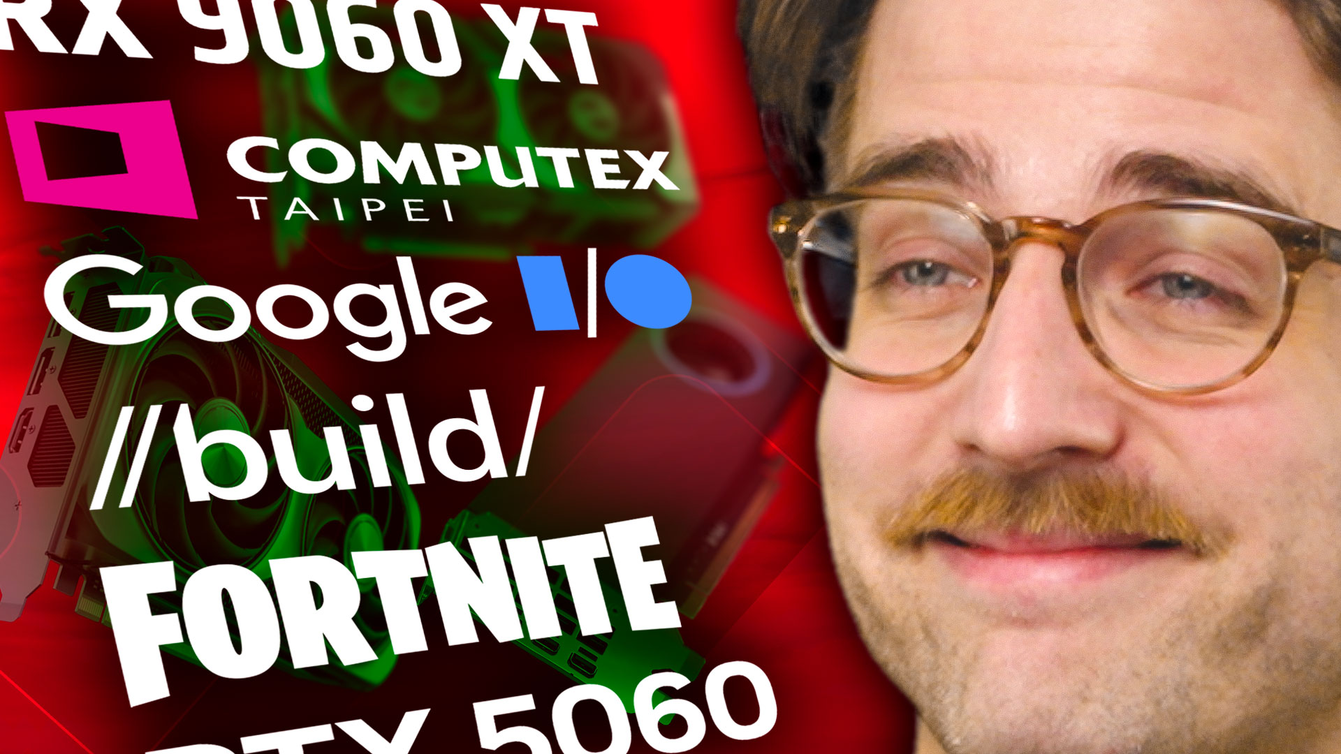 RX 9060 XT, Computex, Google AI news + more!