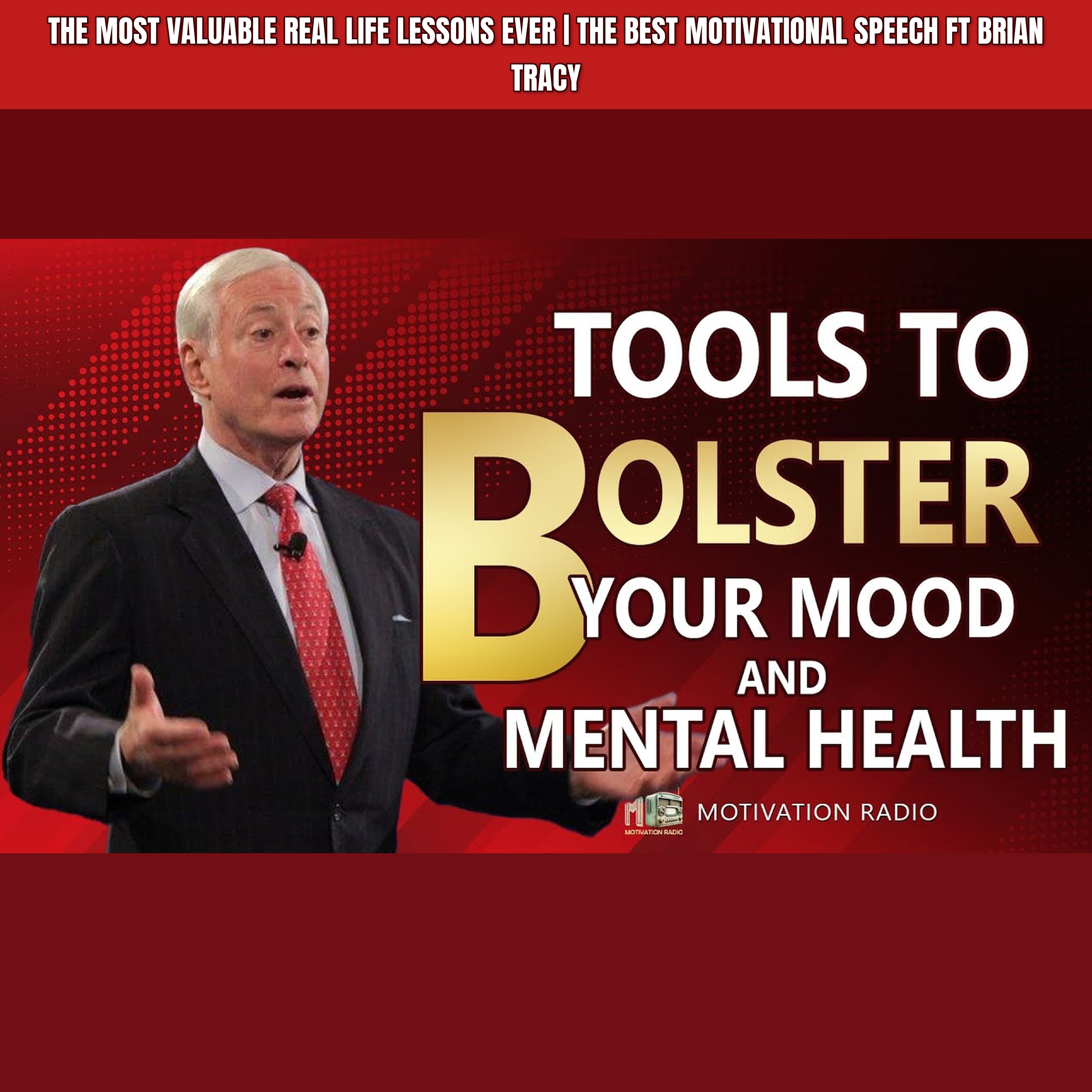 The Most Valuable Real Life Lessons Ever | The Best Motivational Speech Ft Brian Tracy episode artwork