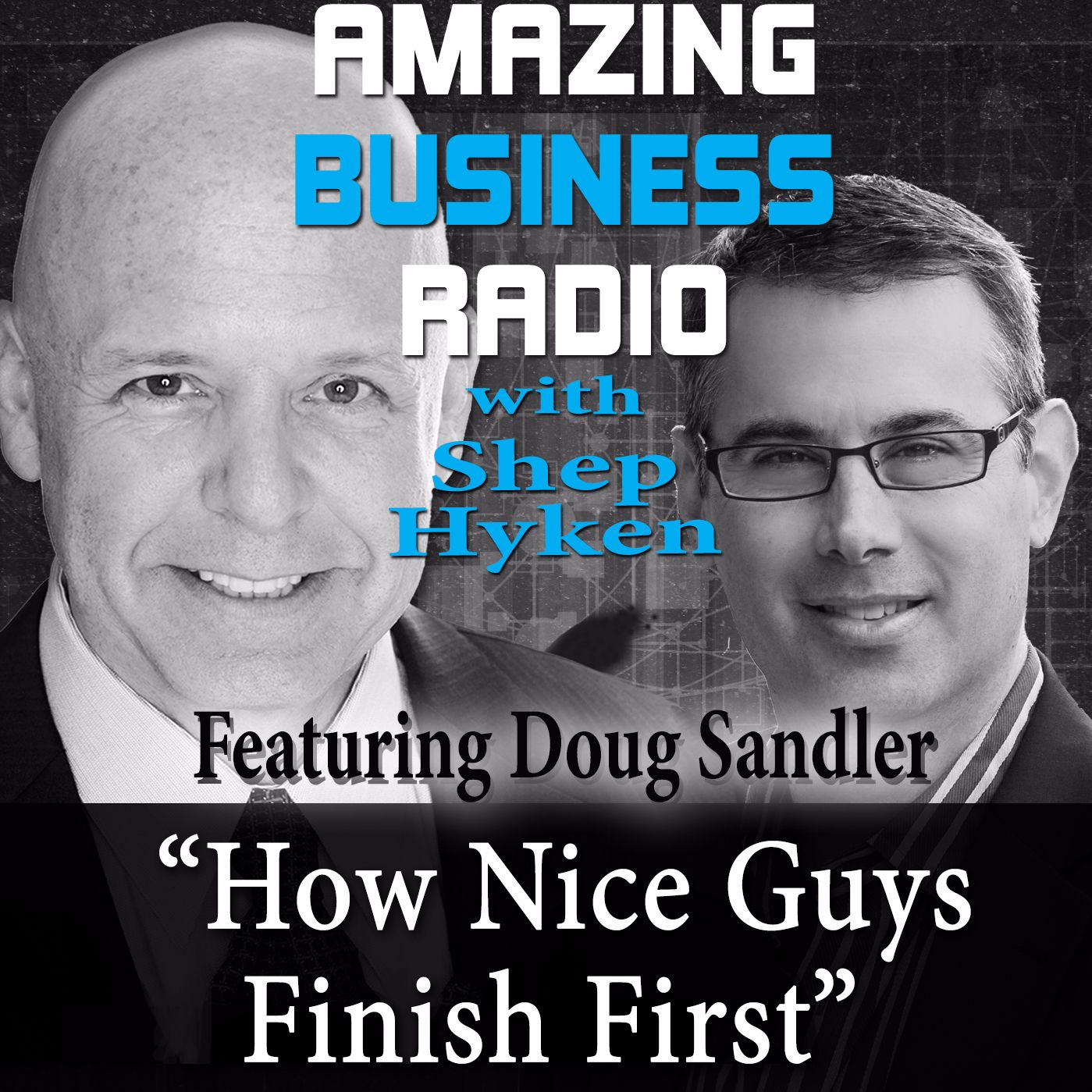 Doug Sandler on How Nice Guys Finish First