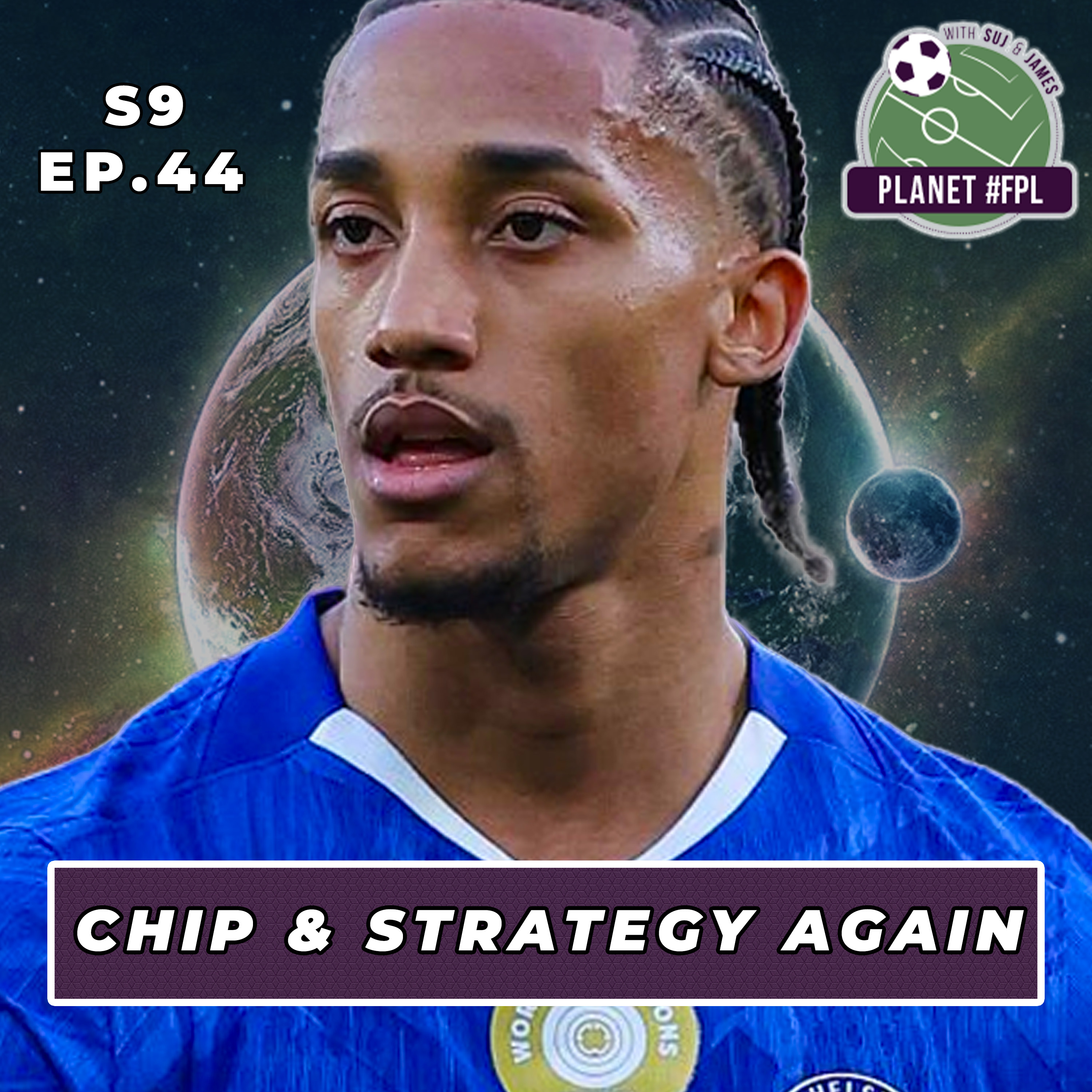 Chips & Strategy Again | Planet FPL S. 9 Ep. 44 | Fantasy Premier League