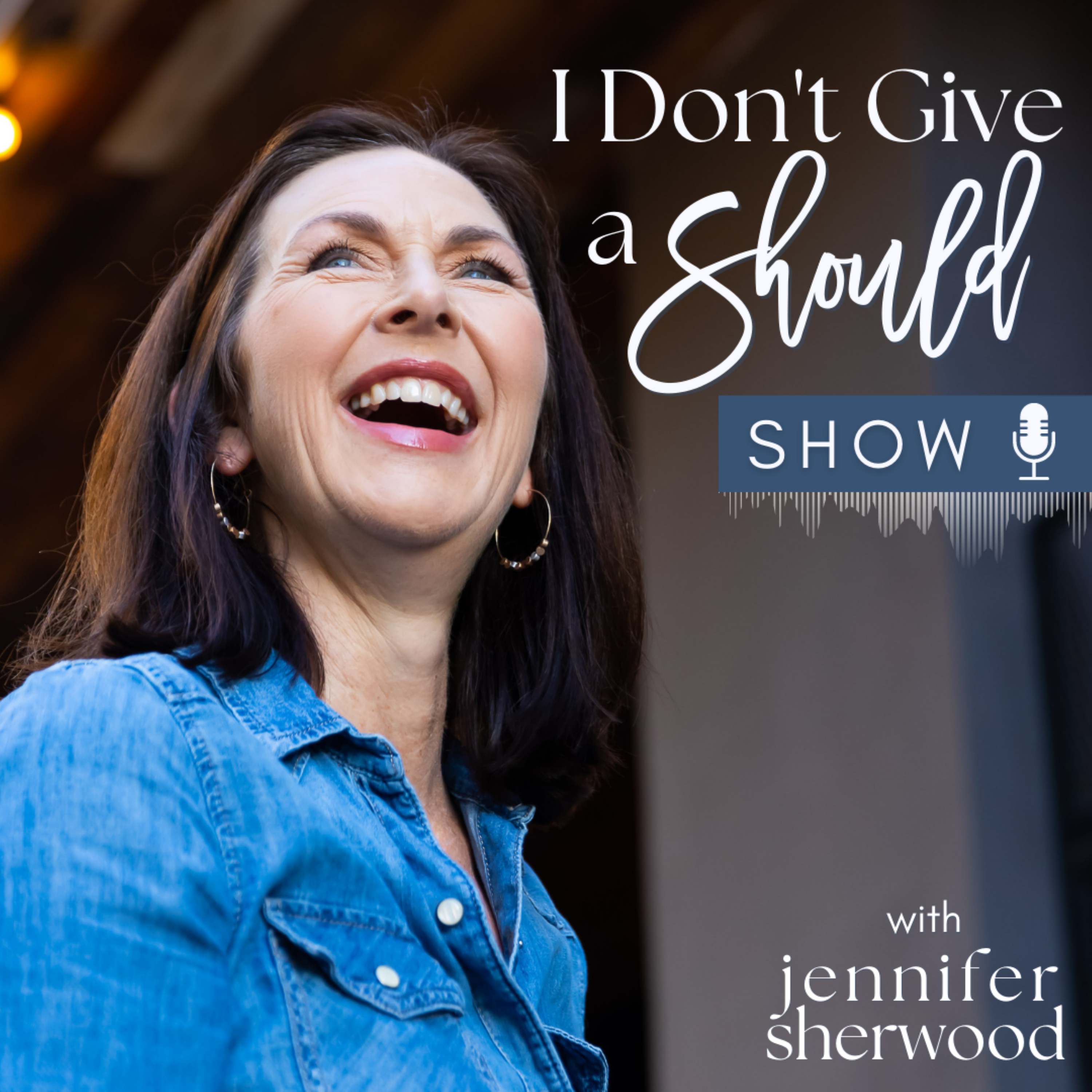 I Don\'t Give a Should with Jennifer Sherwood