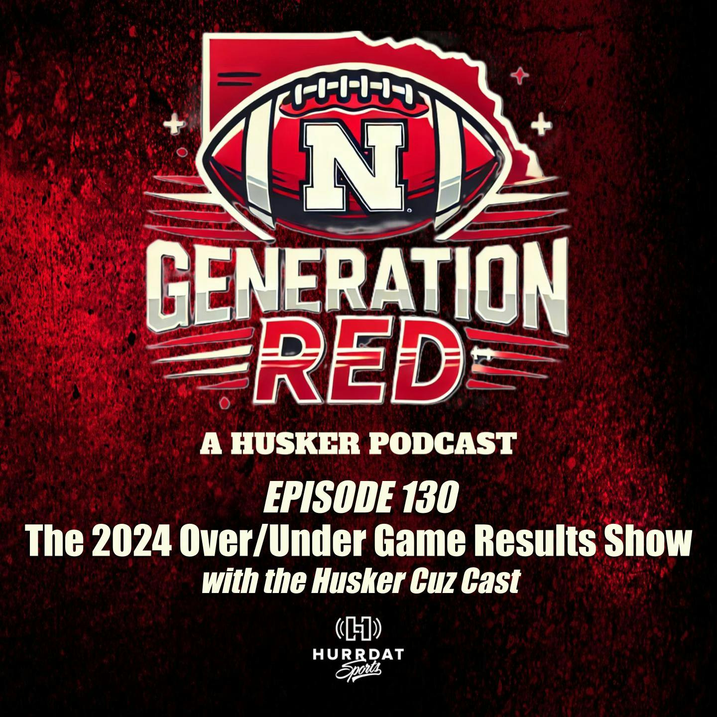 The 2024 Husker Football Over-Under Game Results Show with the Husker Cuz Cast The 2024 Husker Football Over-Under Game Results Show with the Husker Cuz Cast