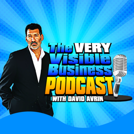 The VERY Visible Business Podcast with David Avrin