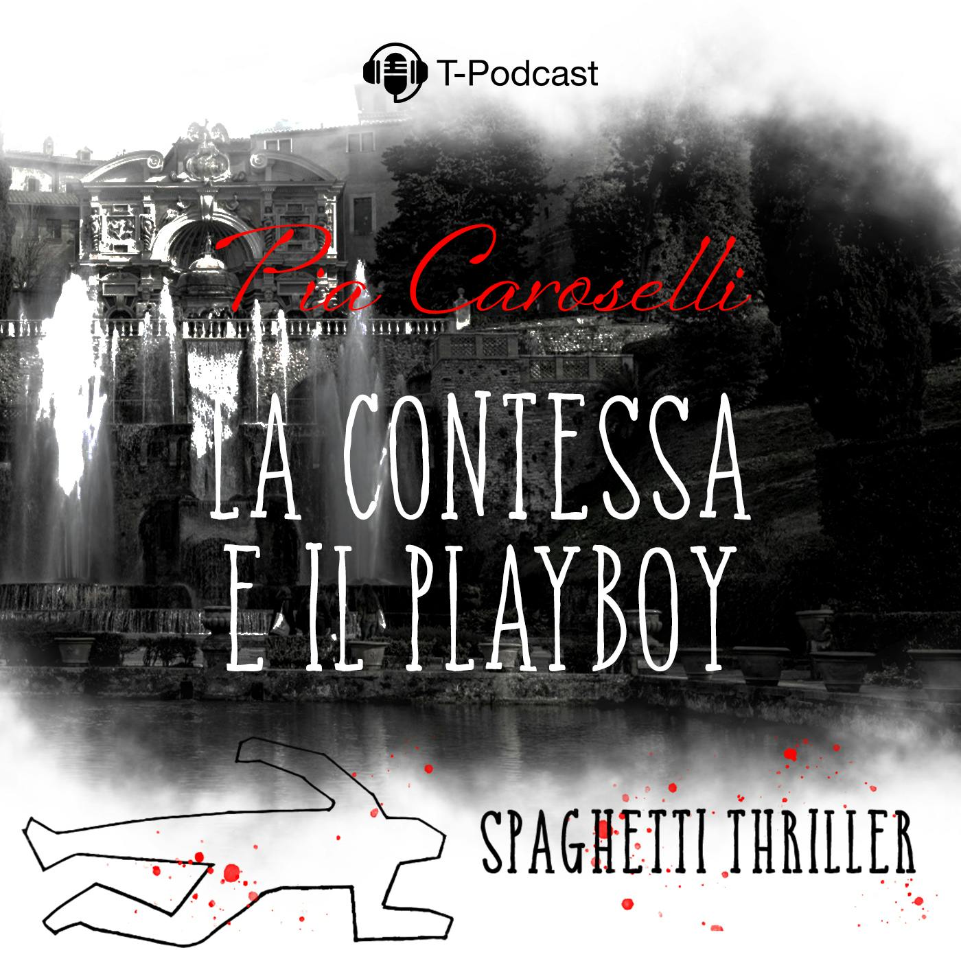 S2 EP30 - Pia Caroselli: La Contessa e il Playboy S2 EP30 - Pia Caroselli: La Contessa e il Playboy