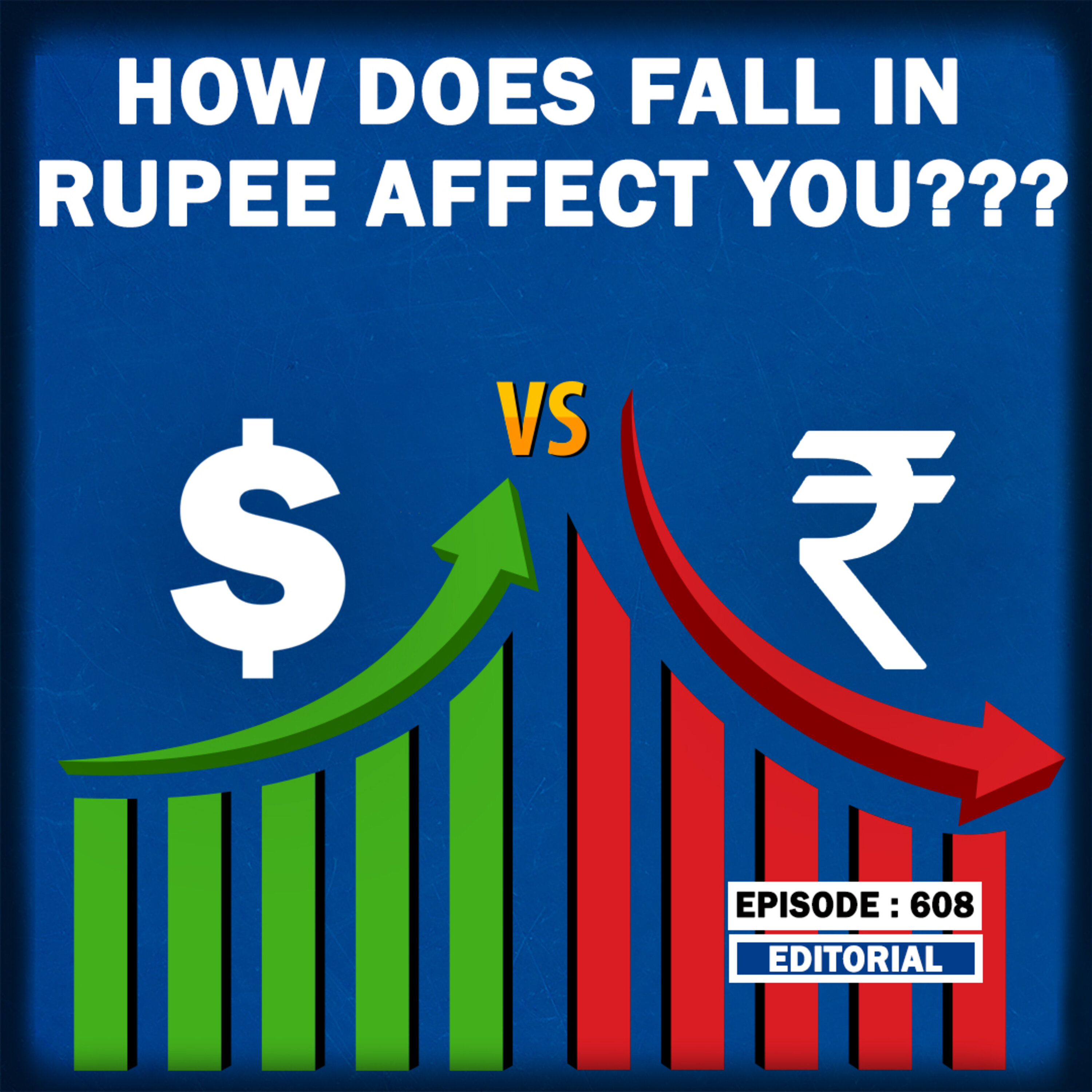 Editorial with Sujit Nair: How Does Fall In Dollar Affect You??| US Dollar | Indian Rupee episode artwork