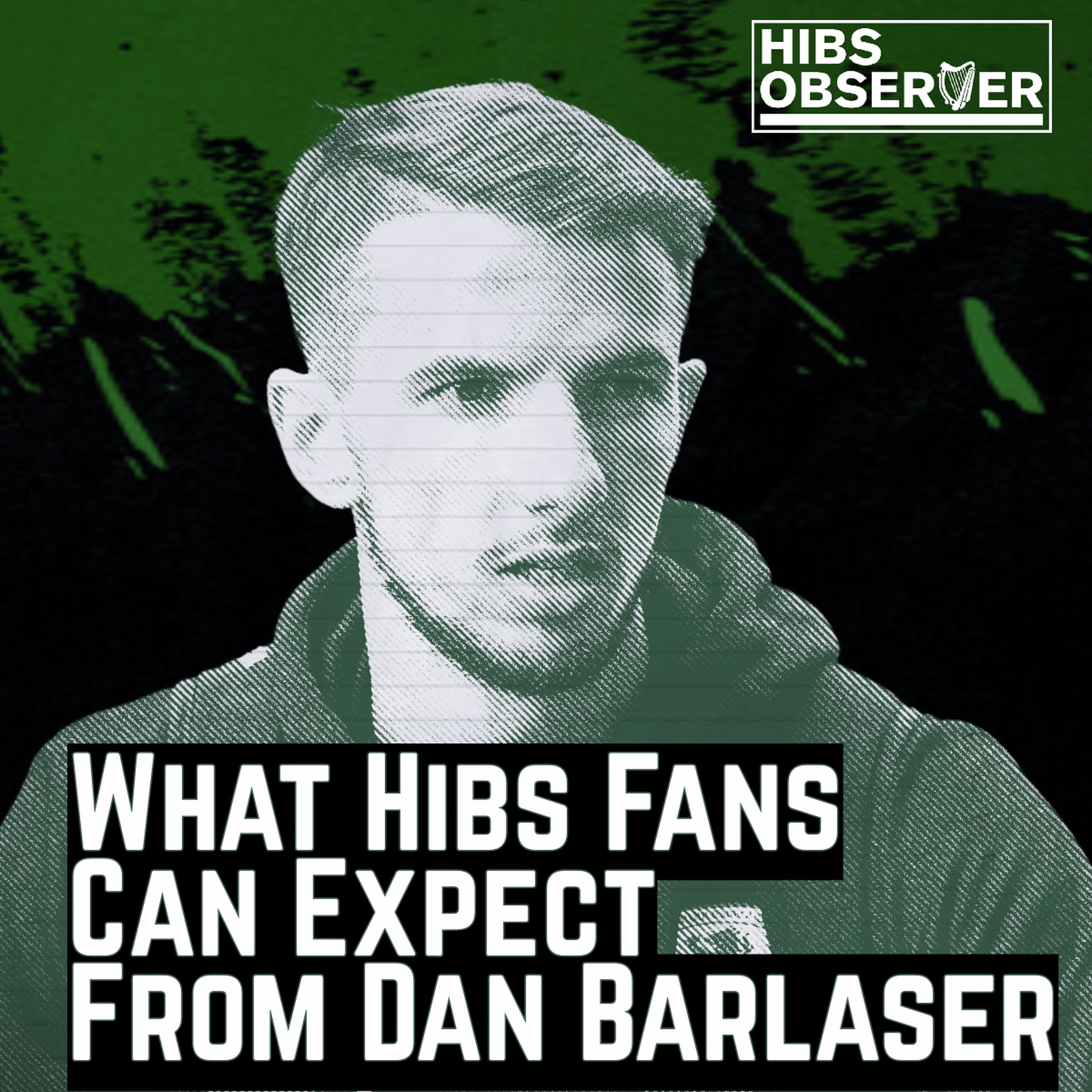 What Hibs are getting in Dan Barlaser episode artwork