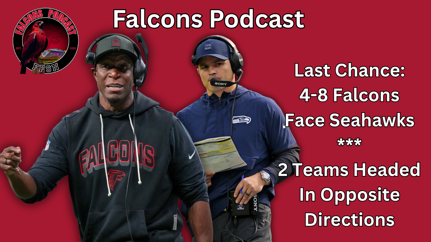 EP 339: Atlanta Falcons vs. Seattle Seahawks, 2 Teams, Opposite Directions