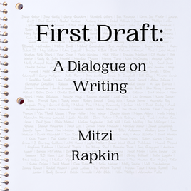 First Draft: A Dialogue on Writing