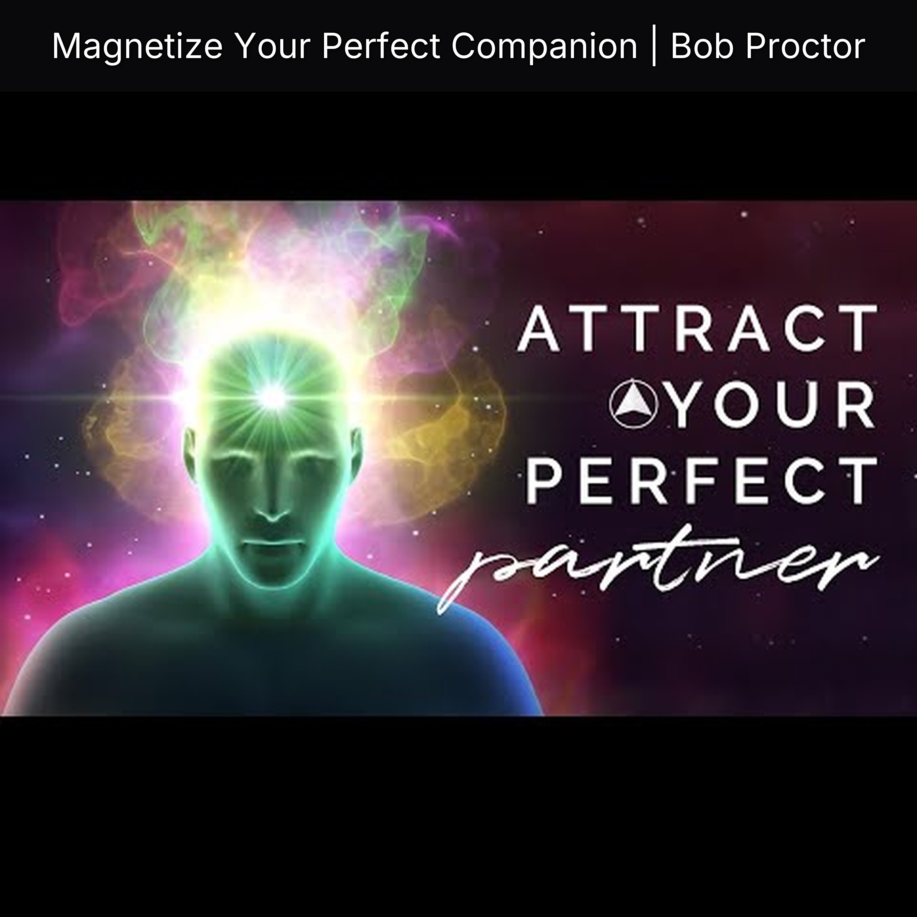 Magnetize Your Perfect Companion | Bob Proctor episode artwork