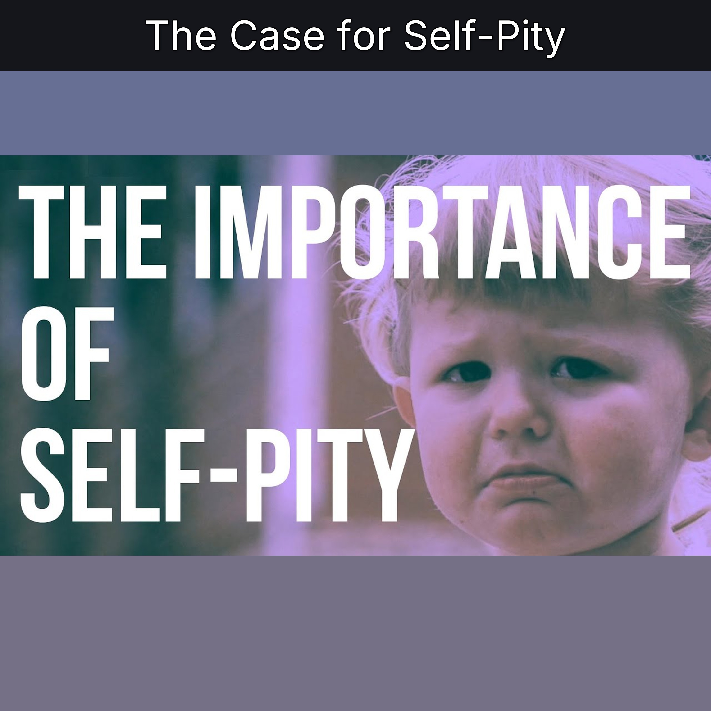 The Case for Self-Pity