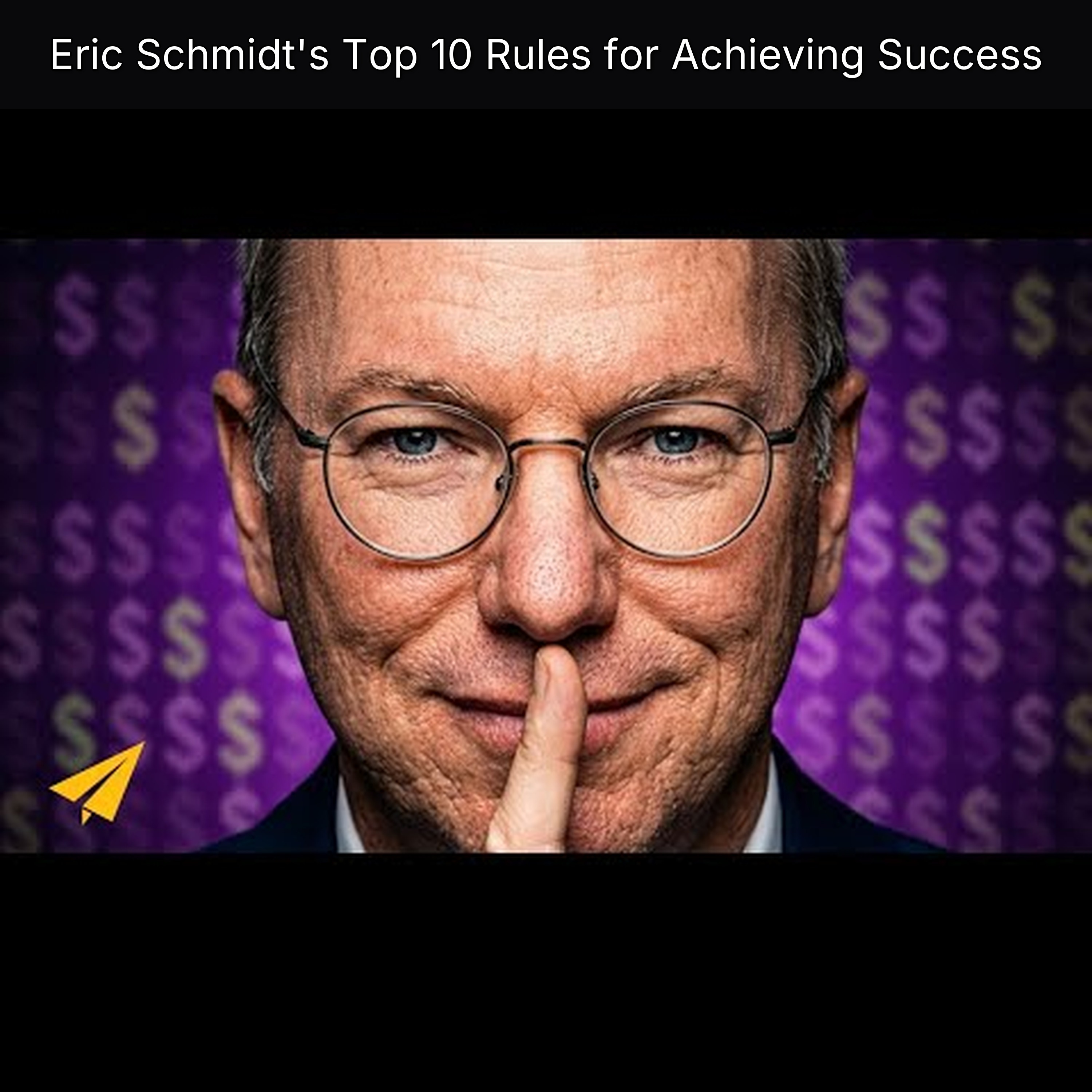Eric Schmidt's Top 10 Rules for Achieving Success