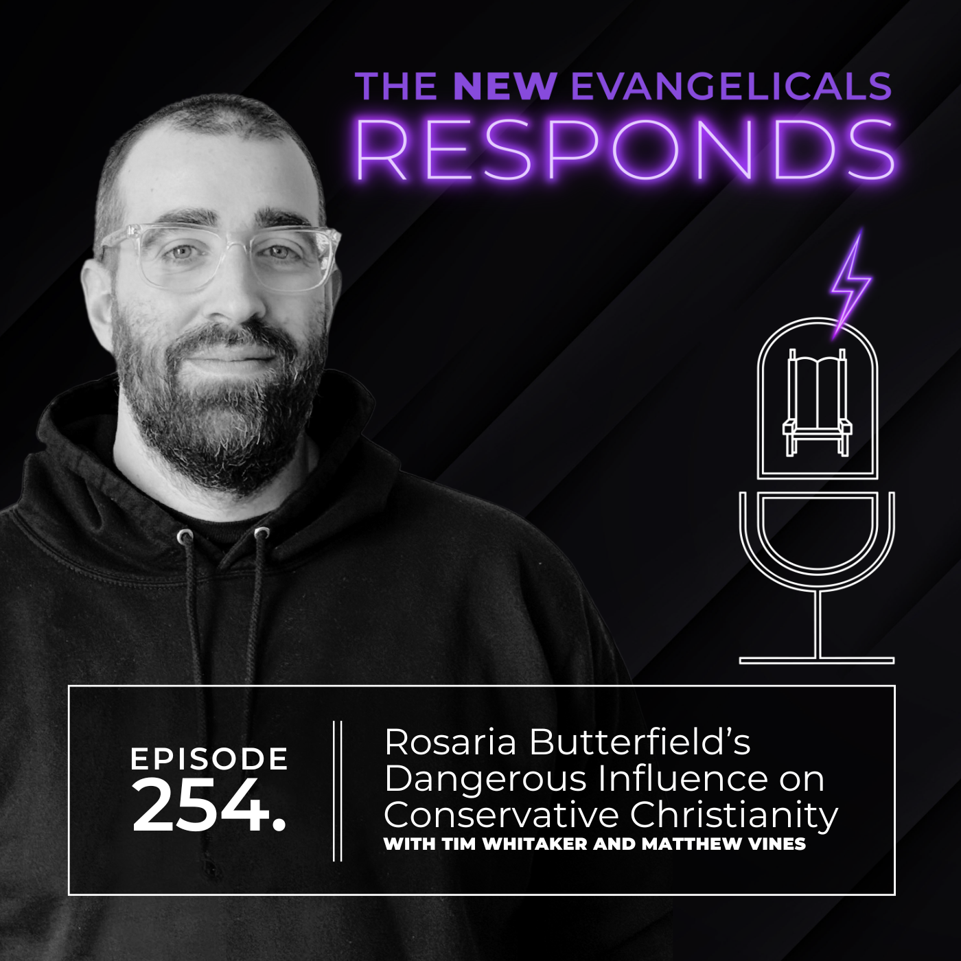 254. TNE RESPONDS: Rosaria Butterfield's Dangerous Influence on Conservative Christianity // Matthew Vines