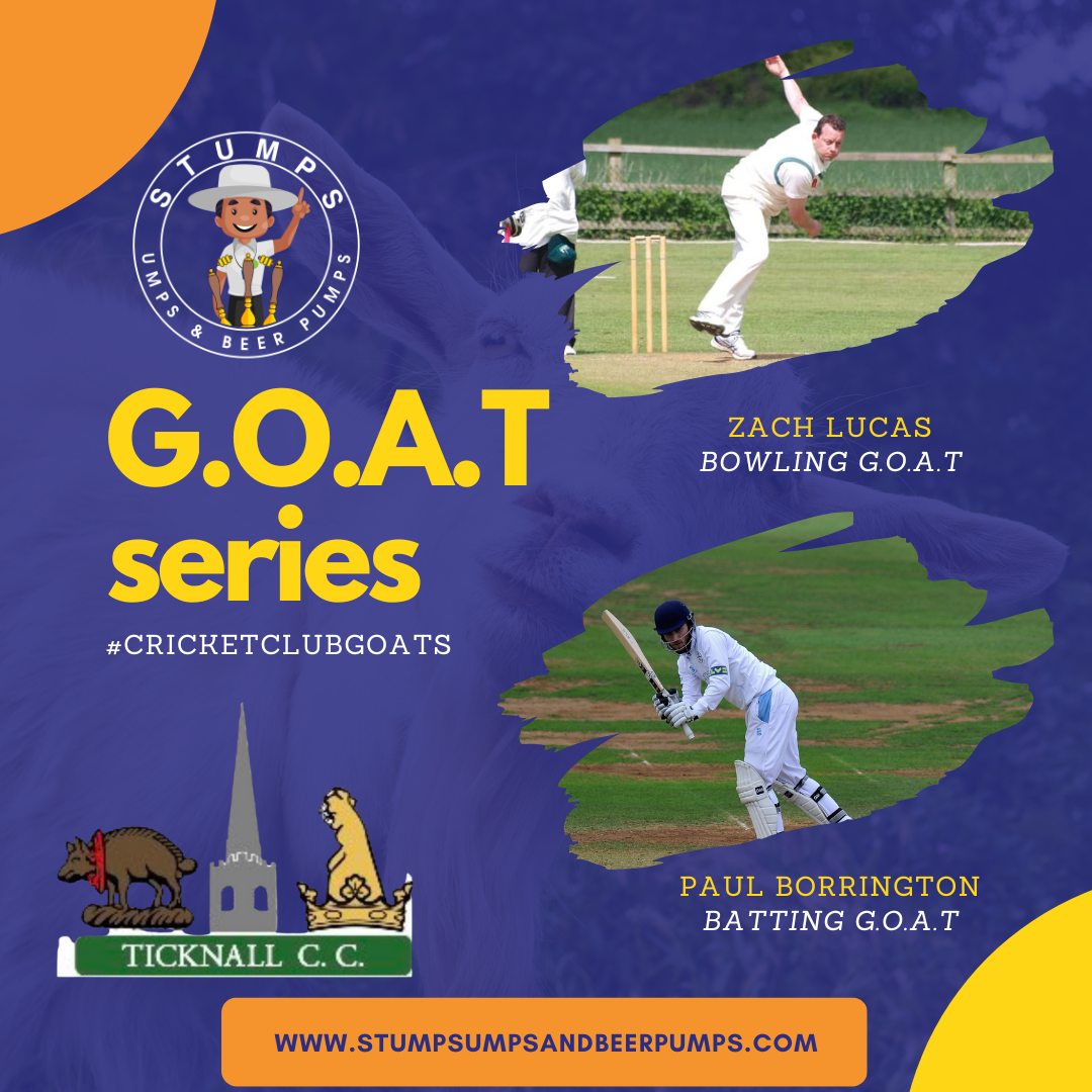 The Club Cricket Pod - The G.O.A.T Series - Ticknall Cricket Club in Derbyshire
