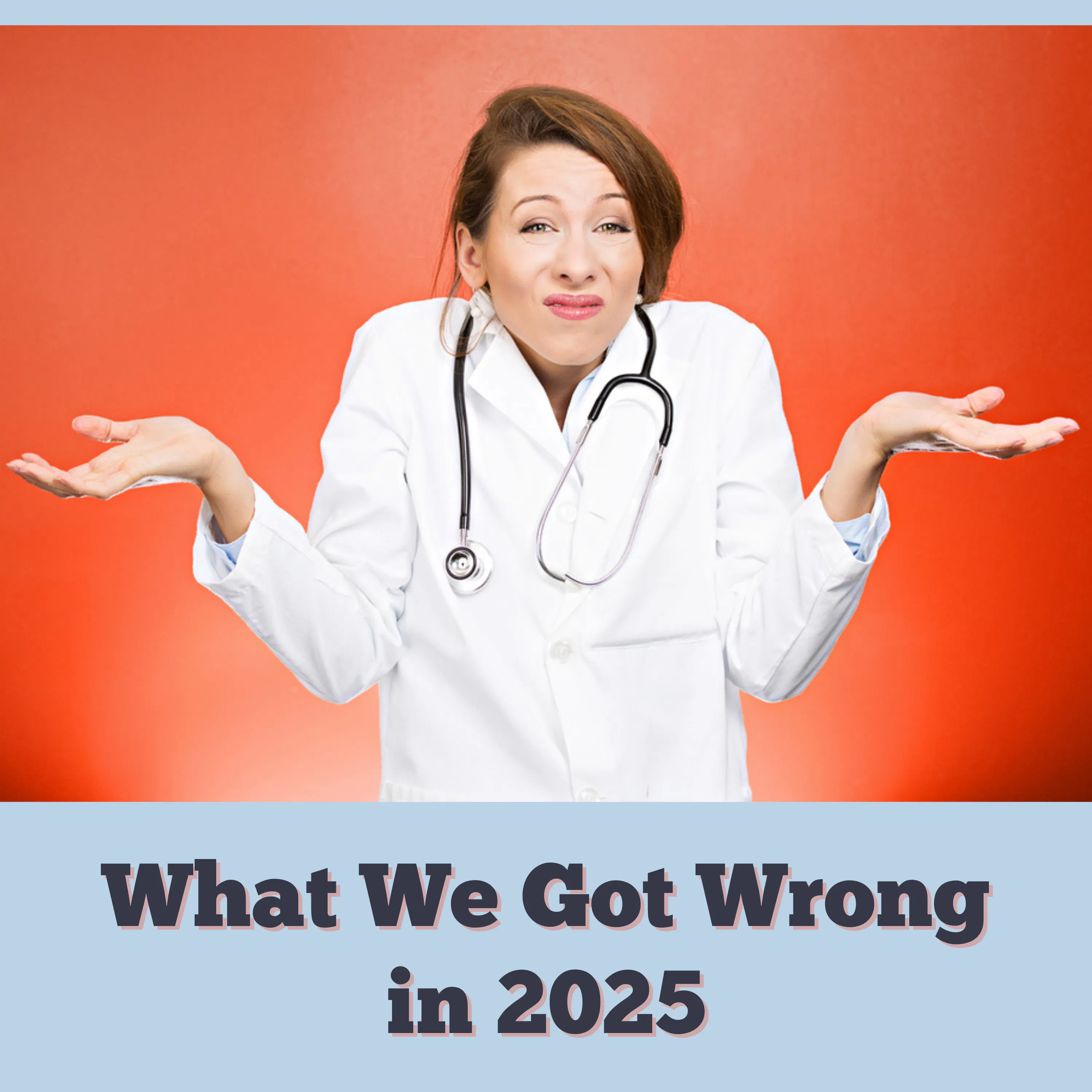 What We Got Wrong about Kids’ Health in 2025 — The Pediatrician Next Door - Simple Advice on Parenting and Family Health cover