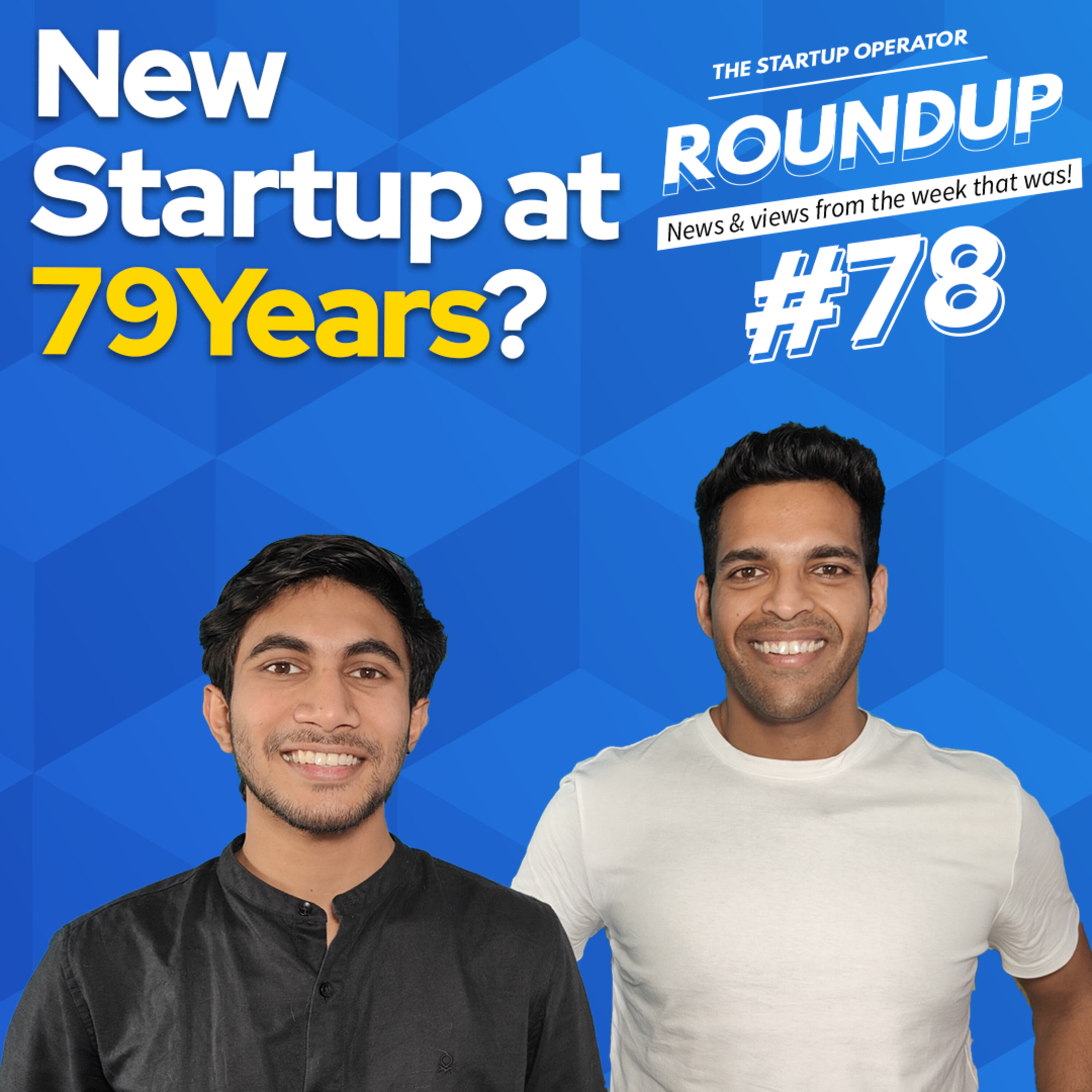 Roundup #78: Ashok Soota Starts up at 79, 3 VC firms raise funds & more! episode artwork