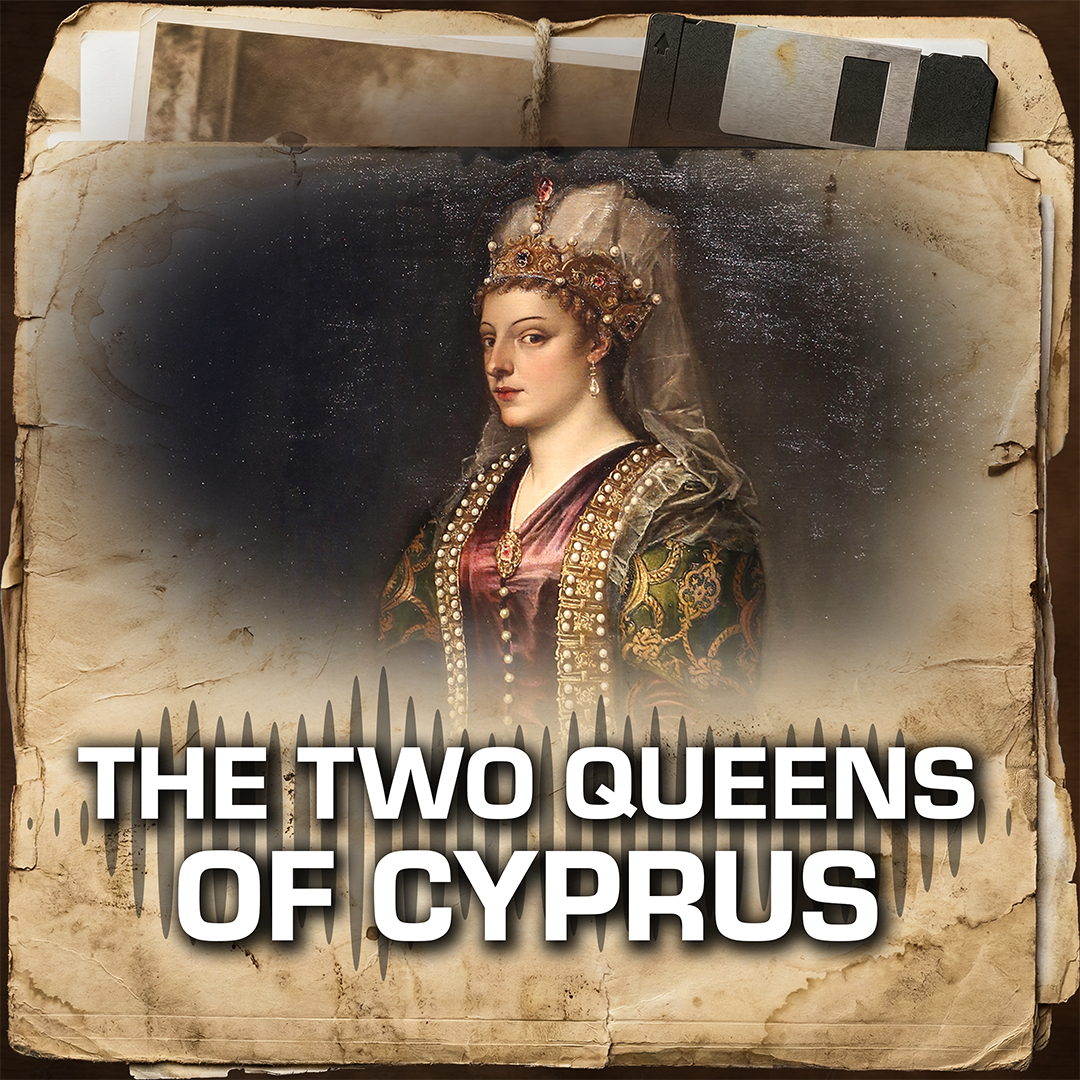 Episode 32: Forgotten Crusader Queens of Cyprus