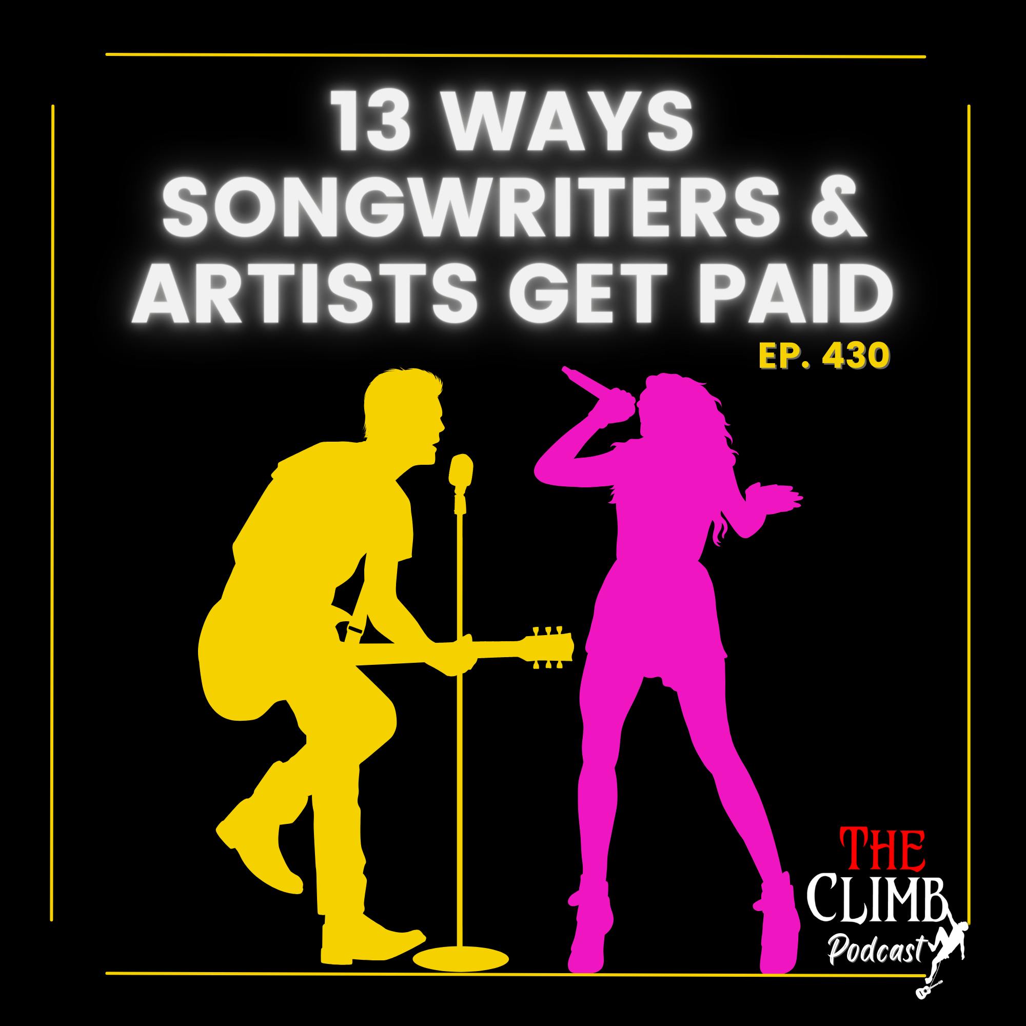 Ep 430: 13 Ways Songwriters and Artists Get Paid