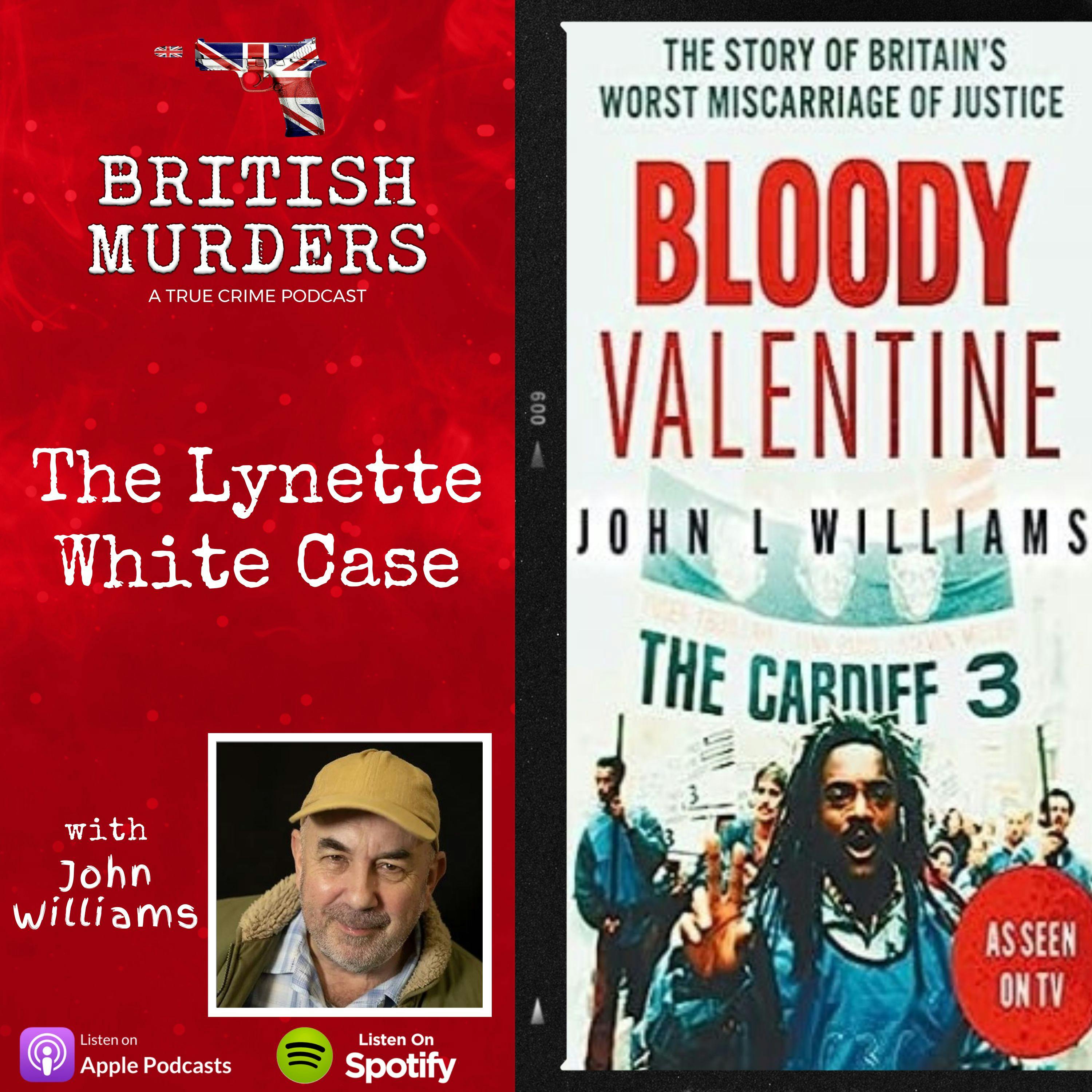 Interview #33 | The Lynette White Case: Author John Williams Reflects on His Career and the Story of 'The Cardiff Three'