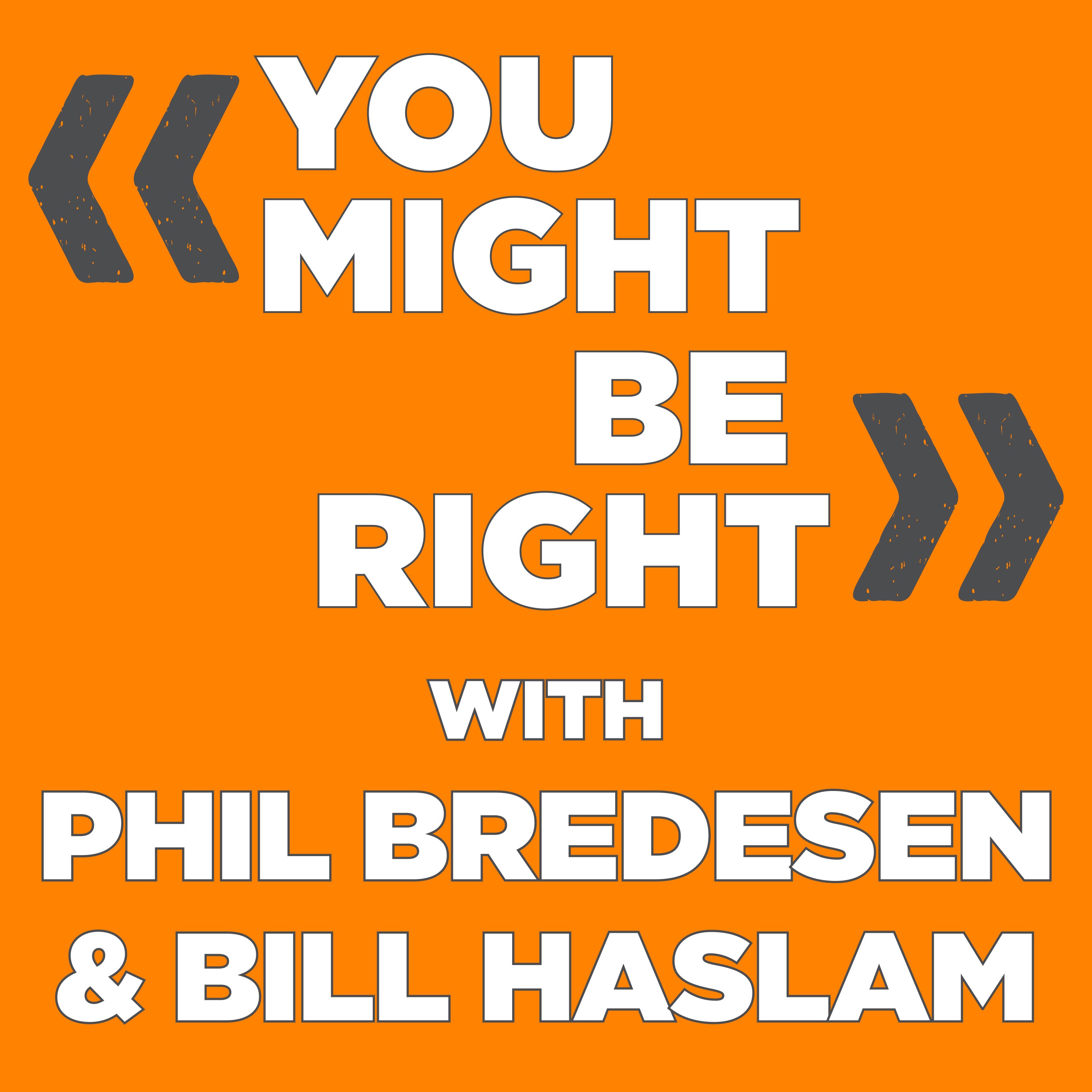 Introducing "You Might Be Right"