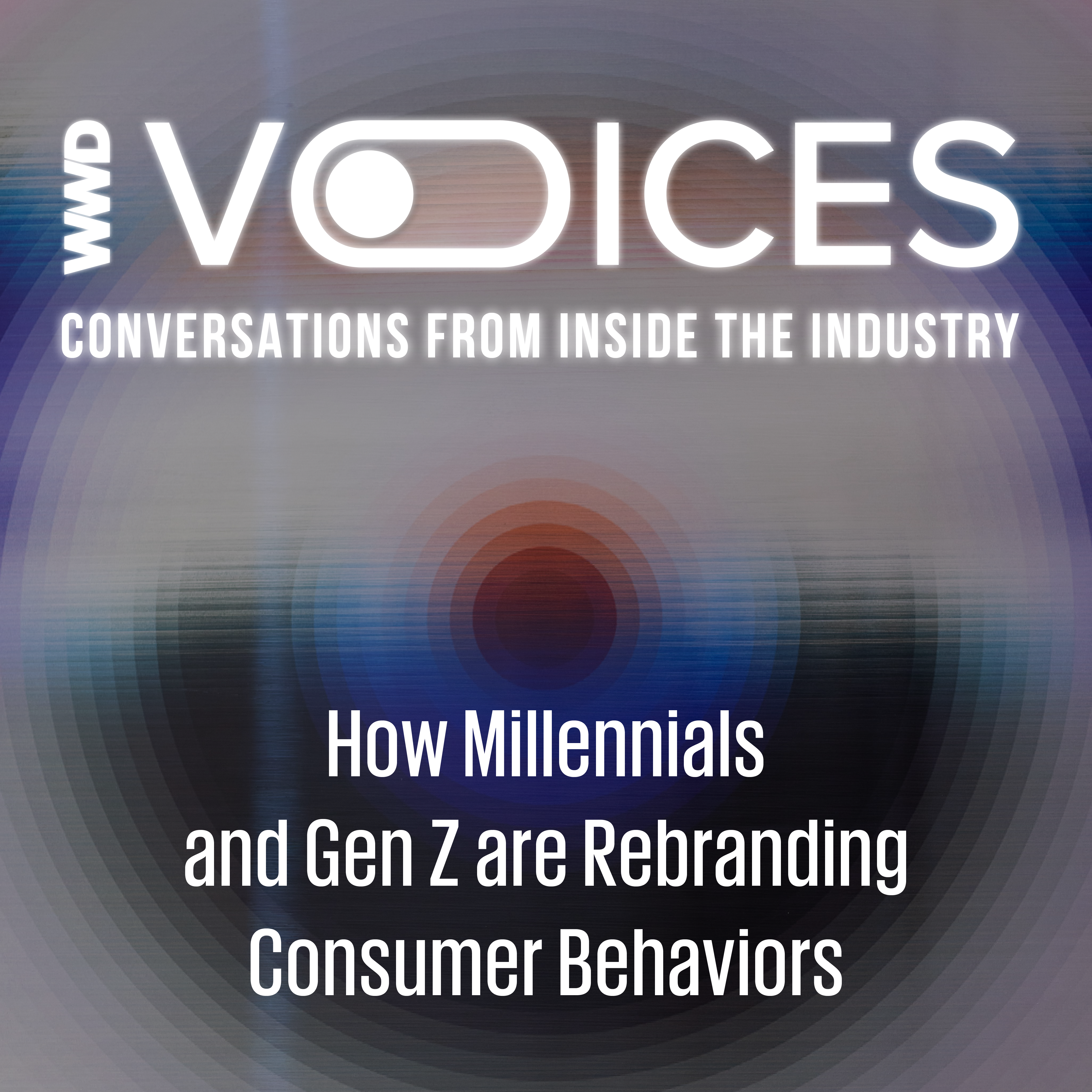 How Millennials and Gen Z are Rebranding Consumer Behaviors episode artwork