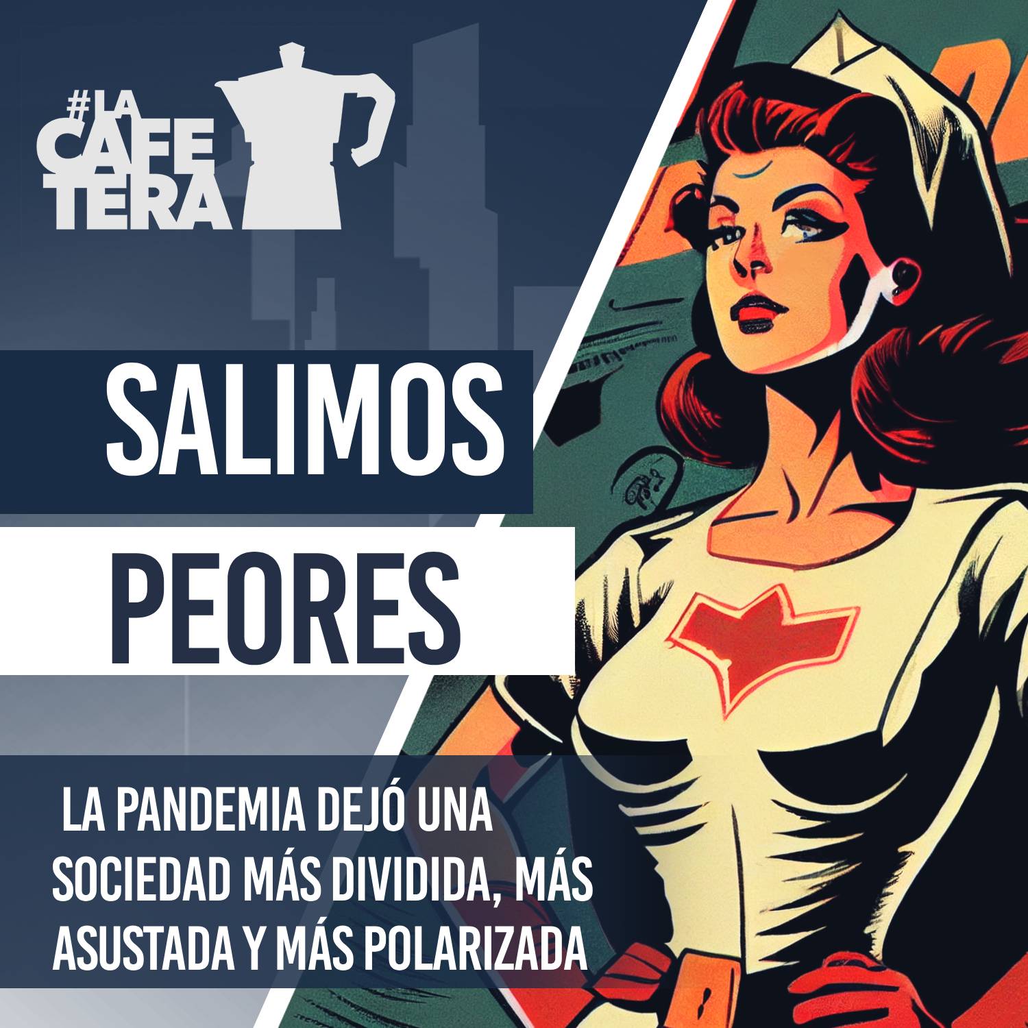 🔴☕ Cinco años desde la pandemia que dejó una sociedad más dividida, más asustada y más polarizada #LaCafeteraSalimosPeores