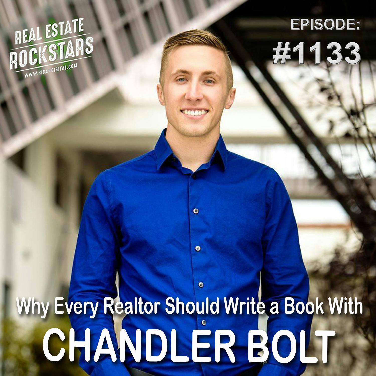 1133: Why Every Realtor Should Write a Book With Chandler Bolt