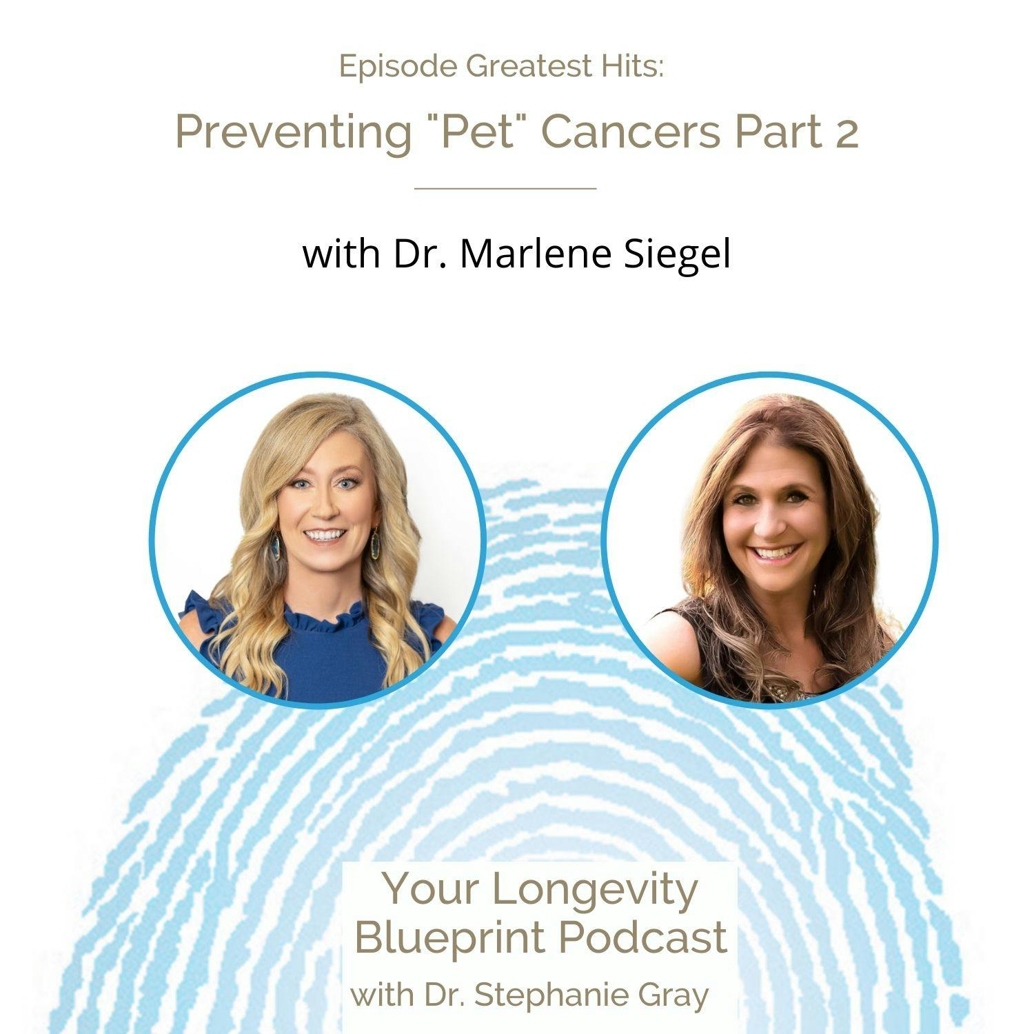 GH: Preventing "Pet" Cancers Part 2 with Dr. Marlene Siegel