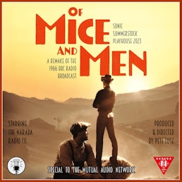 Sonic Summerstock Playhouse Replay 14.5- Of Mice and Men