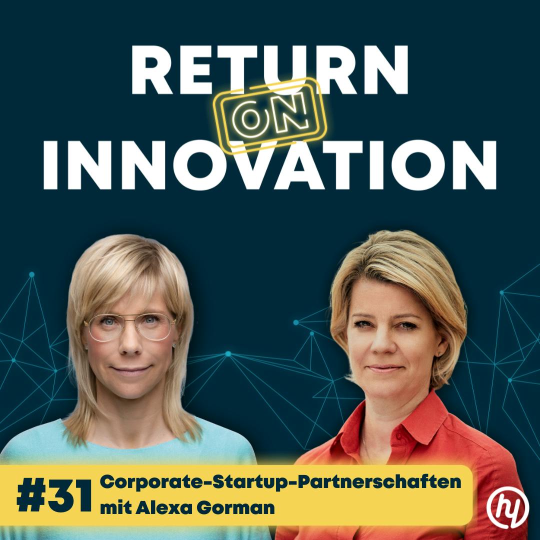 Corporate-Startup-Partnerschaften mit Alexa Gorman: Wie Partnerschaften zwischen Konzernen und Startups Wirkung entfalten (#031) Corporate-Startup-Partnerschaften mit Alexa Gorman: Wie Partnerschaften zwischen Konzernen und Startups Wirkung entfalten (#031)