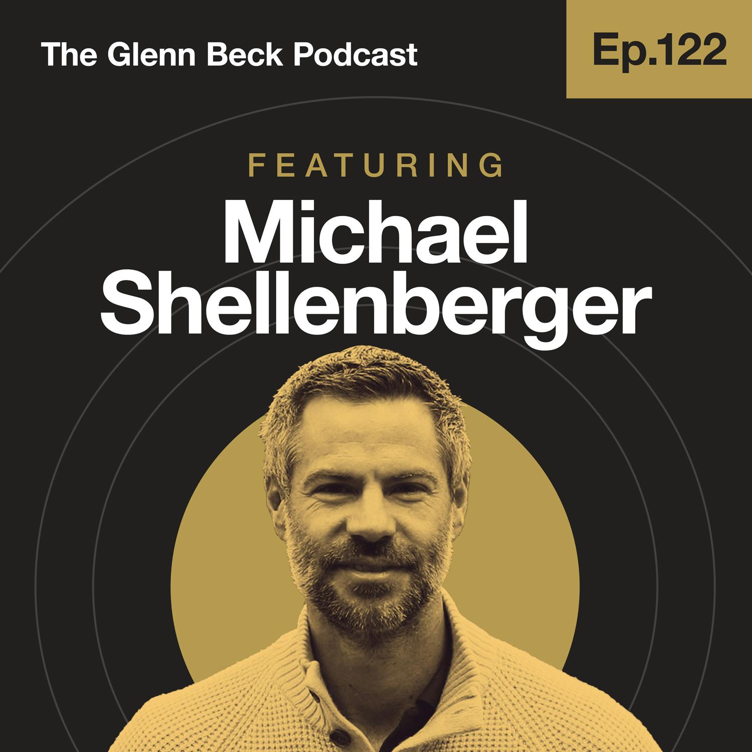 Ep 122 | Why the Radical Left Is DESTROYING Our Cities | Michael Shellenberger | The Glenn Beck Podcast